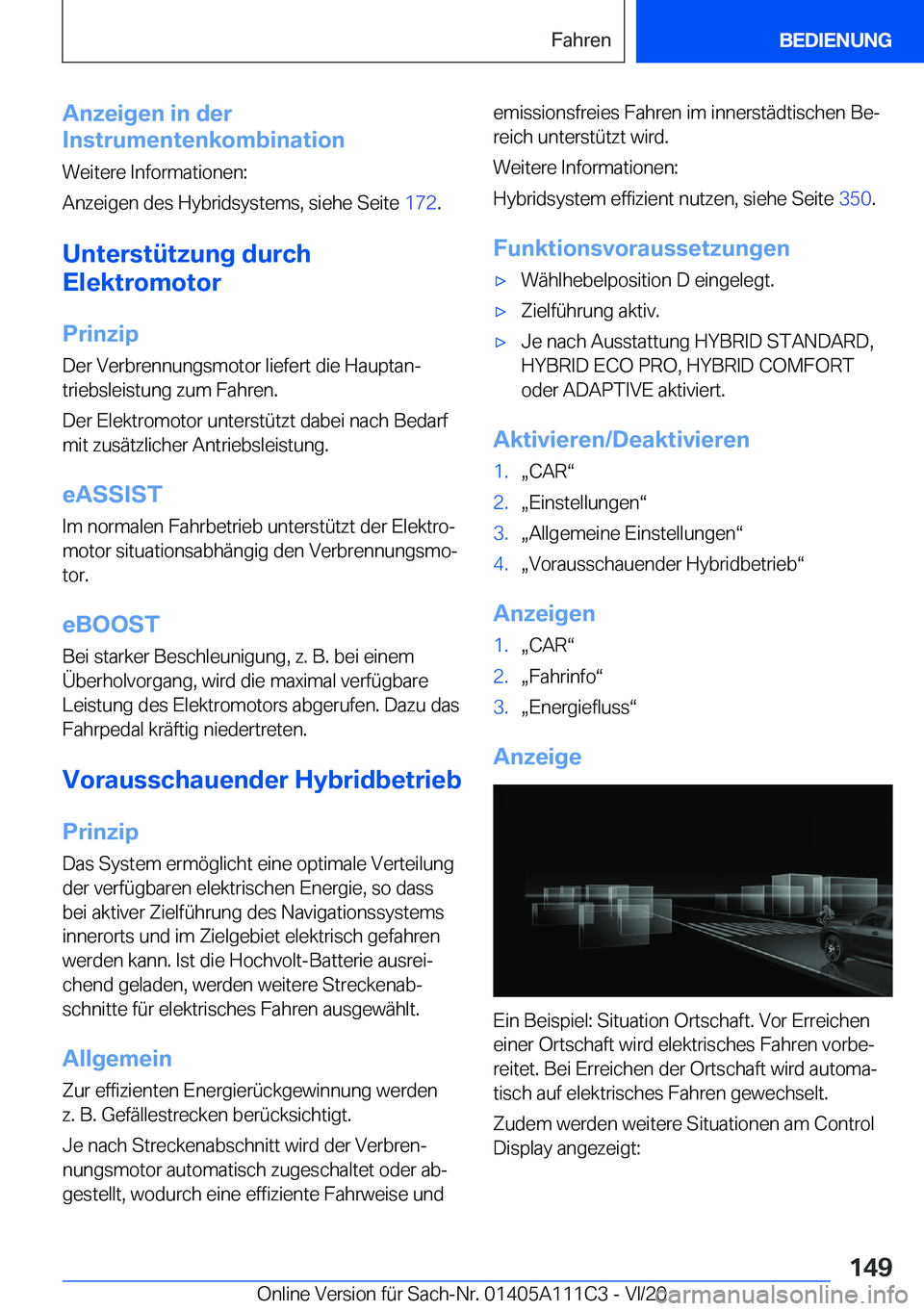 BMW 3 SERIES SEDAN PLUG-IN HYBRID 2021  Betriebsanleitungen (in German) �A�n�z�e�i�g�e�n��i�n��d�e�r
�I�n�s�t�r�u�m�e�n�t�e�n�k�o�m�b�i�n�a�t�i�o�n
�W�e�i�t�e�r�e��I�n�f�o�r�m�a�t�i�o�n�e�n�:
�A�n�z�e�i�g�e�n��d�e�s��H�y�b�r�i�d�s�y�s�t�e�m�s�,��s�i�e�h�e��S�e�i�t�