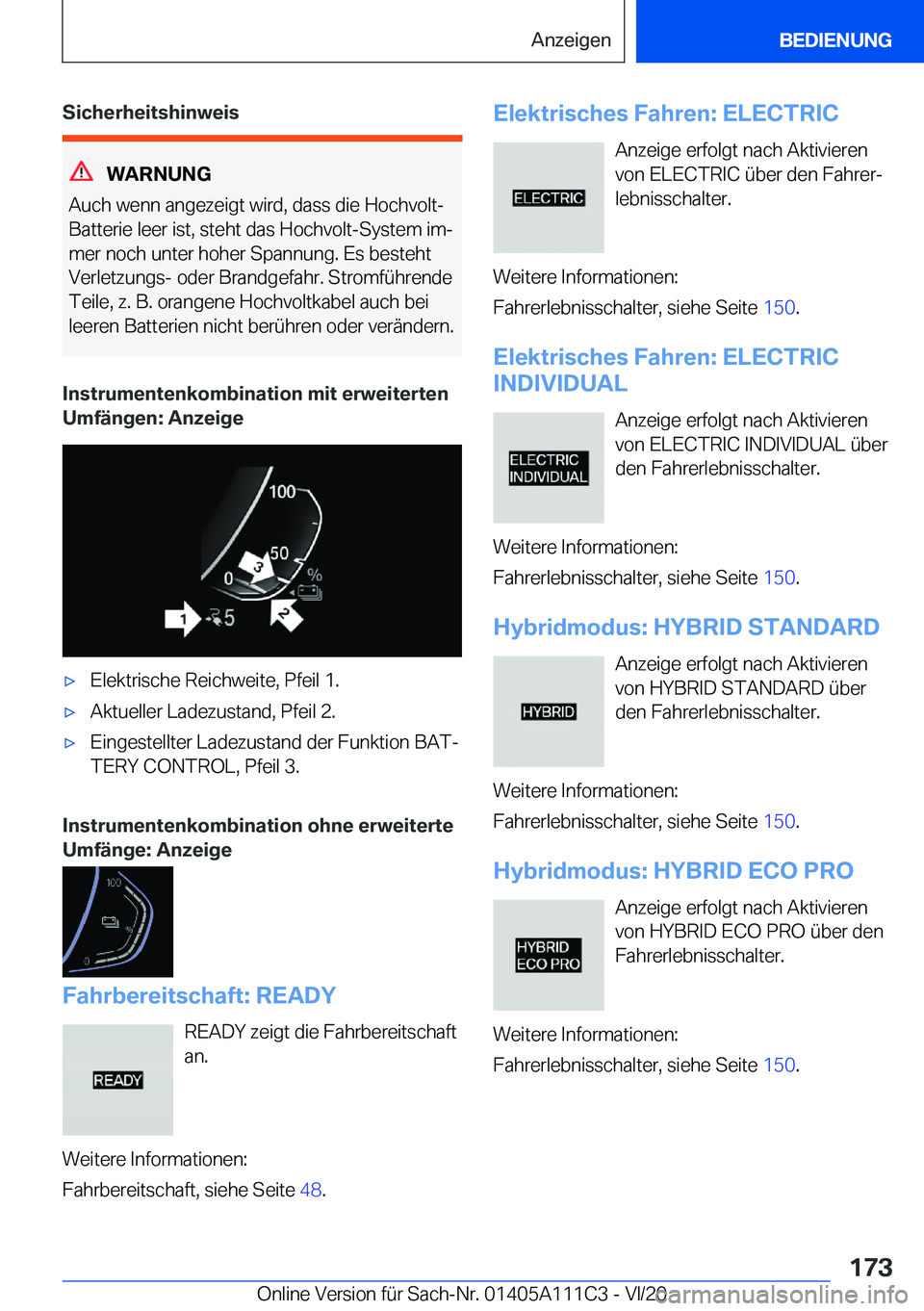 BMW 3 SERIES SEDAN PLUG-IN HYBRID 2021  Betriebsanleitungen (in German) �S�i�c�h�e�r�h�e�i�t�s�h�i�n�w�e�i�s
�W�A�R�N�U�N�G
�A�u�c�h��w�e�n�n��a�n�g�e�z�e�i�g�t��w�i�r�d�,��d�a�s�s��d�i�e��H�o�c�h�v�o�l�t�-
�B�a�t�t�e�r�i�e��l�e�e�r��i�s�t�,��s�t�e�h�t��d�a�s��