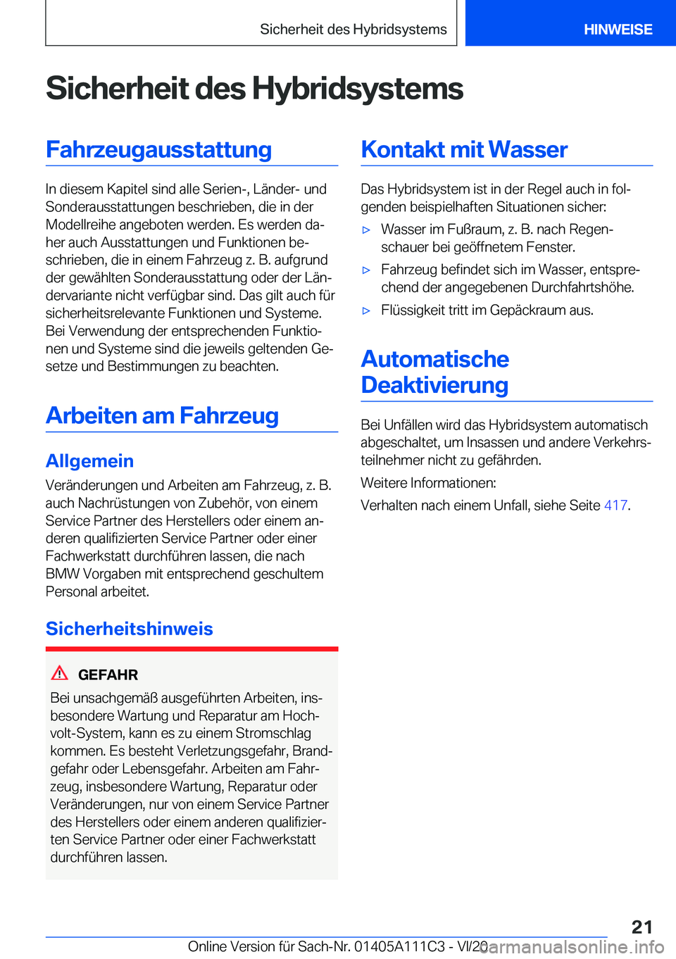 BMW 3 SERIES SEDAN PLUG-IN HYBRID 2021  Betriebsanleitungen (in German) �S�i�c�h�e�r�h�e�i�t��d�e�s��H�y�b�r�i�d�s�y�s�t�e�m�s�F�a�h�r�z�e�u�g�a�u�s�s�t�a�t�t�u�n�g
�I�n��d�i�e�s�e�m��K�a�p�i�t�e�l��s�i�n�d��a�l�l�e��S�e�r�i�e�n�-�,��L�