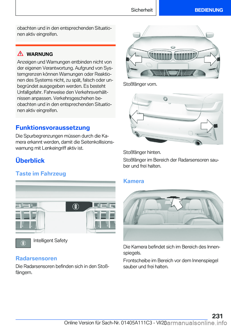 BMW 3 SERIES SEDAN PLUG-IN HYBRID 2021  Betriebsanleitungen (in German) �o�b�a�c�h�t�e�n��u�n�d��i�n��d�e�n��e�n�t�s�p�r�e�c�h�e�n�d�e�n��S�i�t�u�a�t�i�oj�n�e�n��a�k�t�i�v��e�i�n�g�r�e�i�f�e�n�.
�W�A�R�N�U�N�G
�A�n�z�e�i�g�e�n��u�n�d��W�a�r�n�u�n�g�e�n��e�n�t�b