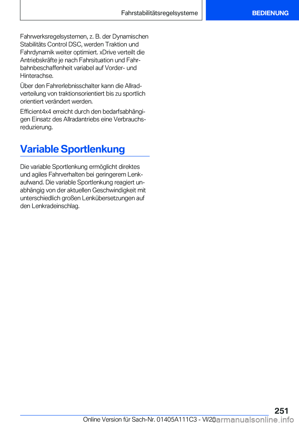 BMW 3 SERIES SEDAN PLUG-IN HYBRID 2021  Betriebsanleitungen (in German) �F�a�h�r�w�e�r�k�s�r�e�g�e�l�s�y�s�t�e�m�e�n�,��z�.��B�.��d�e�r��D�y�n�a�m�i�s�c�h�e�n�S�t�a�b�i�l�i�t�