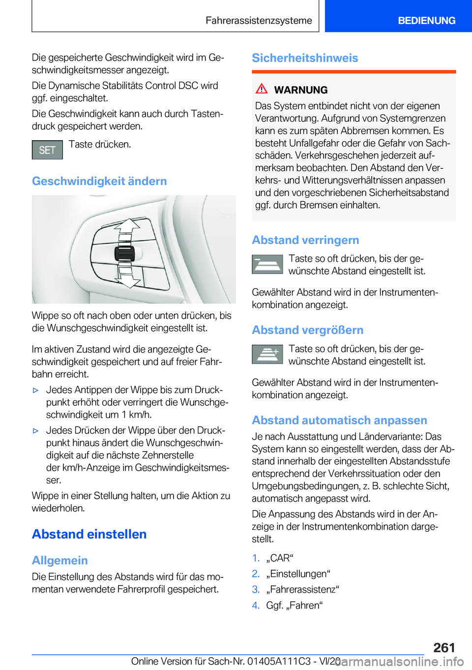 BMW 3 SERIES SEDAN PLUG-IN HYBRID 2021  Betriebsanleitungen (in German) �D�i�e��g�e�s�p�e�i�c�h�e�r�t�e��G�e�s�c�h�w�i�n�d�i�g�k�e�i�t��w�i�r�d��i�m��G�ej�s�c�h�w�i�n�d�i�g�k�e�i�t�s�m�e�s�s�e�r��a�n�g�e�z�e�i�g�t�.
�D�i�e��D�y�n�a�m�i�s�c�h�e��S�t�a�b�i�l�i�t�