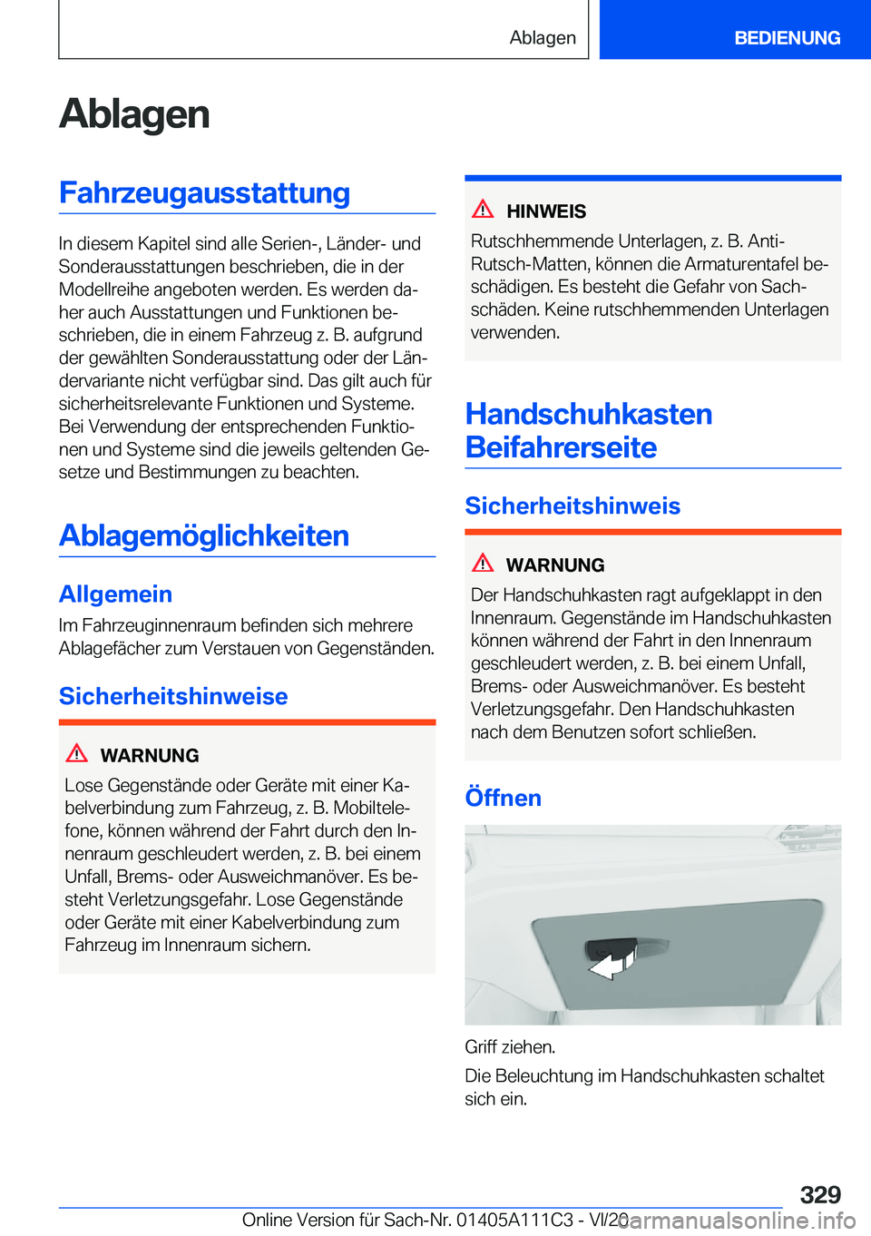 BMW 3 SERIES SEDAN PLUG-IN HYBRID 2021  Betriebsanleitungen (in German) �A�b�l�a�g�e�n�F�a�h�r�z�e�u�g�a�u�s�s�t�a�t�t�u�n�g
�I�n��d�i�e�s�e�m��K�a�p�i�t�e�l��s�i�n�d��a�l�l�e��S�e�r�i�e�n�-�,��L�