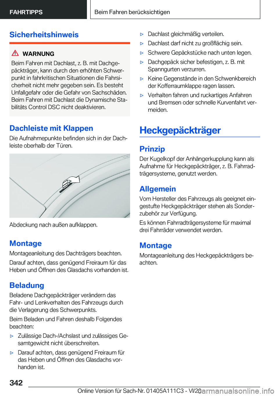 BMW 3 SERIES SEDAN PLUG-IN HYBRID 2021  Betriebsanleitungen (in German) �S�i�c�h�e�r�h�e�i�t�s�h�i�n�w�e�i�s
�W�A�R�N�U�N�G
�B�e�i�m��F�a�h�r�e�n��m�i�t��D�a�c�h�l�a�s�t�,��z�.��B�.��m�i�t��D�a�c�h�g�ej
�p�