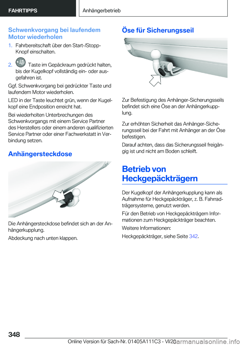 BMW 3 SERIES SEDAN PLUG-IN HYBRID 2021  Betriebsanleitungen (in German) �S�c�h�w�e�n�k�v�o�r�g�a�n�g��b�e�i��l�a�u�f�e�n�d�e�m
�M�o�t�o�r��w�i�e�d�e�r�h�o�l�e�n�1�.�F�a�h�r�b�e�r�e�i�t�s�c�h�a�f�t��