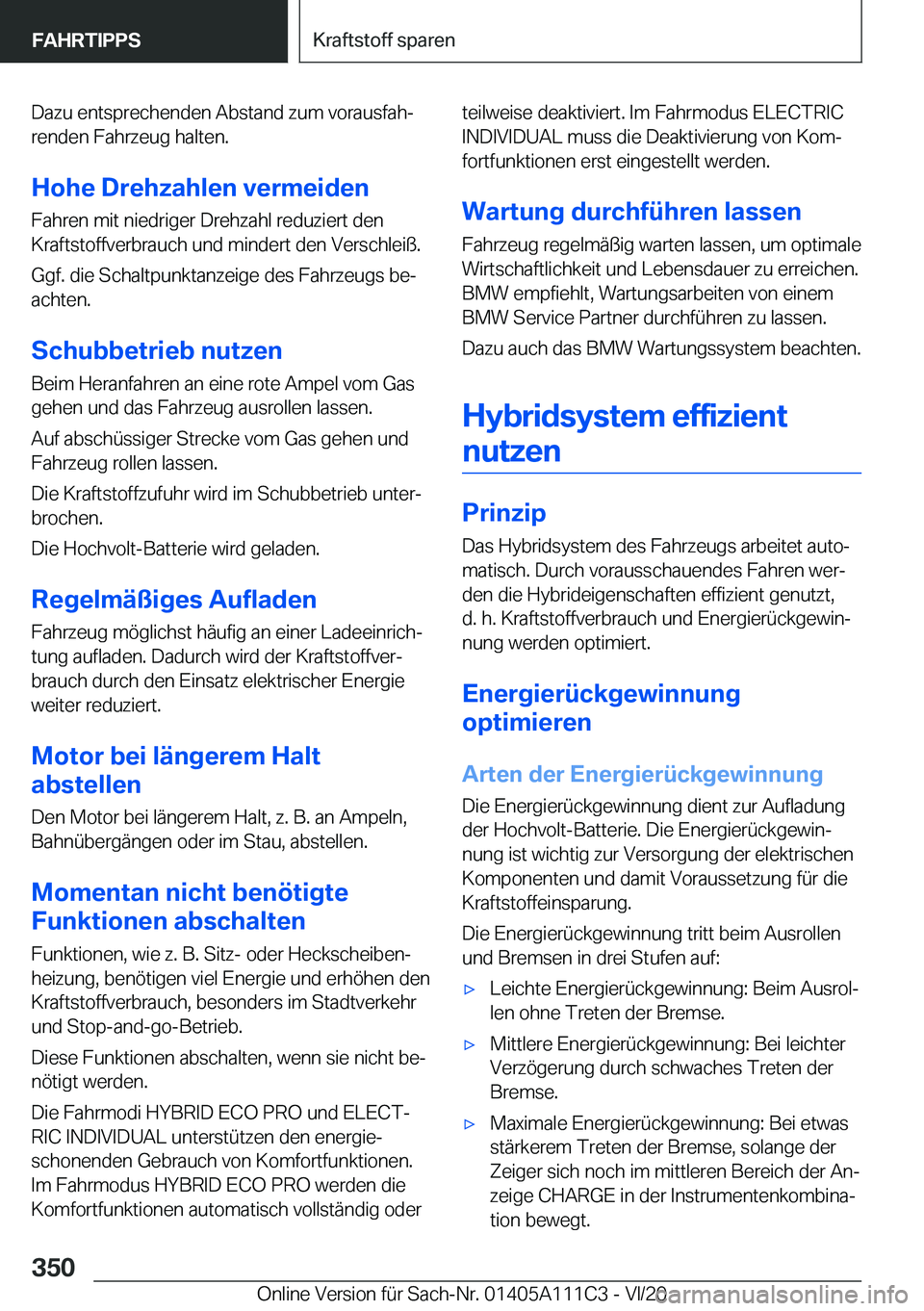 BMW 3 SERIES SEDAN PLUG-IN HYBRID 2021  Betriebsanleitungen (in German) �D�a�z�u��e�n�t�s�p�r�e�c�h�e�n�d�e�n��A�b�s�t�a�n�d��z�u�m��v�o�r�a�u�s�f�a�hj�r�e�n�d�e�n��F�a�h�r�z�e�u�g��h�a�l�t�e�n�.
�H�o�h�e��D�r�e�h�z�a�h�l�e�n��v�e�r�m�e�i�d�e�n
�F�a�h�r�e�n��m�i