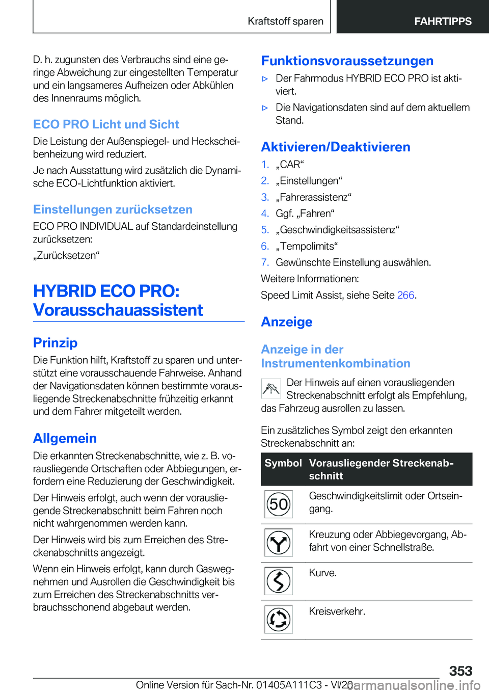 BMW 3 SERIES SEDAN PLUG-IN HYBRID 2021  Betriebsanleitungen (in German) �D�.��h�.��z�u�g�u�n�s�t�e�n��d�e�s��V�e�r�b�r�a�u�c�h�s��s�i�n�d��e�i�n�e��g�ej�r�i�n�g�e��A�b�w�e�i�c�h�u�n�g��z�u�r��e�i�n�g�e�s�t�e�l�l�t�e�n��T�e�m�p�e�r�a�t�u�r
�u�n�d��e�i�n��l�a�