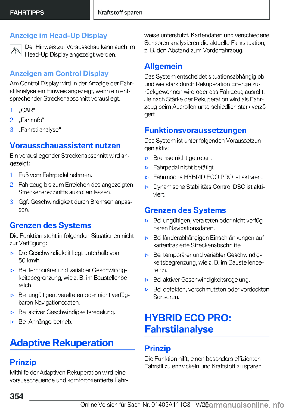 BMW 3 SERIES SEDAN PLUG-IN HYBRID 2021  Betriebsanleitungen (in German) �A�n�z�e�i�g�e��i�m��H�e�a�d�-�U�p��D�i�s�p�l�a�y�D�e�r��H�i�n�w�e�i�s��z�u�r��V�o�r�a�u�s�s�c�h�a�u��k�a�n�n��a�u�c�h��i�m
�H�e�a�d�-�U�p��D�i�s�p�l�a�y��a�n�g�e�z�e�i�g�t��w�e�r�d�e�n�.
