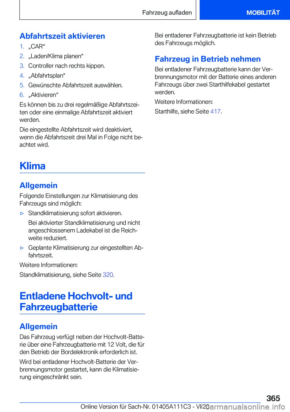 BMW 3 SERIES SEDAN PLUG-IN HYBRID 2021  Betriebsanleitungen (in German) �A�b�f�a�h�r�t�s�z�e�i�t��a�k�t�i�v�i�e�r�e�n�1�.x�C�A�Rv�2�.x�L�a�d�e�n�/�K�l�i�m�a��p�l�a�n�e�nv�3�.�C�o�n�t�r�o�l�l�e�r��n�a�c�h��r�e�c�h�t�s��k�i�p�p�e�n�.�4�.x�A�b�f�a�h�r�t�s�p�l�a�nv