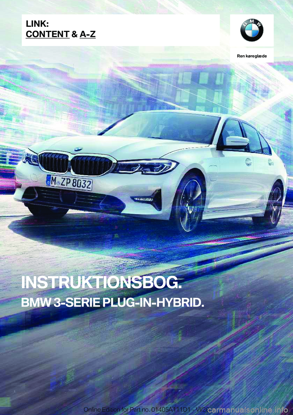 BMW 3 SERIES SEDAN PLUG-IN HYBRID 2021  InstruktionsbØger (in Danish) �R�e�n��k�