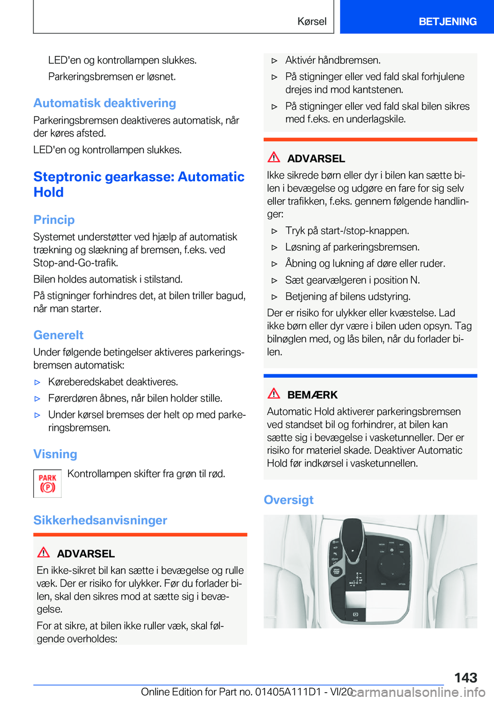 BMW 3 SERIES SEDAN PLUG-IN HYBRID 2021  InstruktionsbØger (in Danish) �L�E�D�'�e�n��o�g��k�o�n�t�r�o�l�l�a�m�p�e�n��s�l�u�k�k�e�s�.
�P�a�r�k�e�r�i�n�g�s�b�r�e�m�s�e�n��e�r��l�