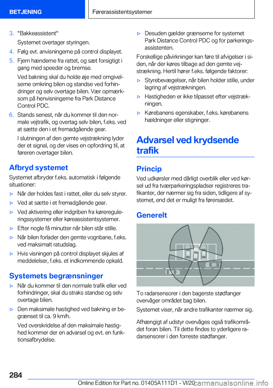 BMW 3 SERIES SEDAN PLUG-IN HYBRID 2021  InstruktionsbØger (in Danish) �3�.��B�a�k�k�e�a�s�s�i�s�t�e�n�t�
�S�y�s�t�e�m�e�t��o�v�e�r�t�a�g�e�r��s�t�y�r�i�n�g�e�n�.�4�.�F�