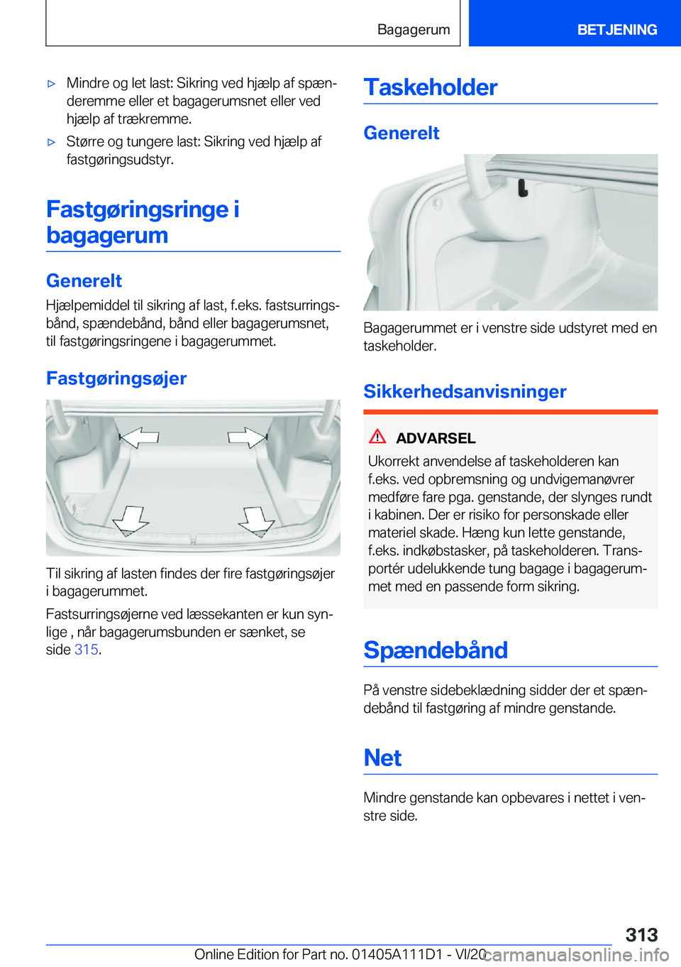 BMW 3 SERIES SEDAN PLUG-IN HYBRID 2021  InstruktionsbØger (in Danish) 'x�M�i�n�d�r�e��o�g��l�e�t��l�a�s�t�:��S�i�k�r�i�n�g��v�e�d��h�j�æ�l�p��a�f��s�p�æ�nj
�d�e�r�e�m�m�e��e�l�l�e�r��e�t��b�a�g�a�g�e�r�u�m�s�n�e�t��e�l�l�e�r��v�e�d
�h�j�æ�l�p��a�f�
