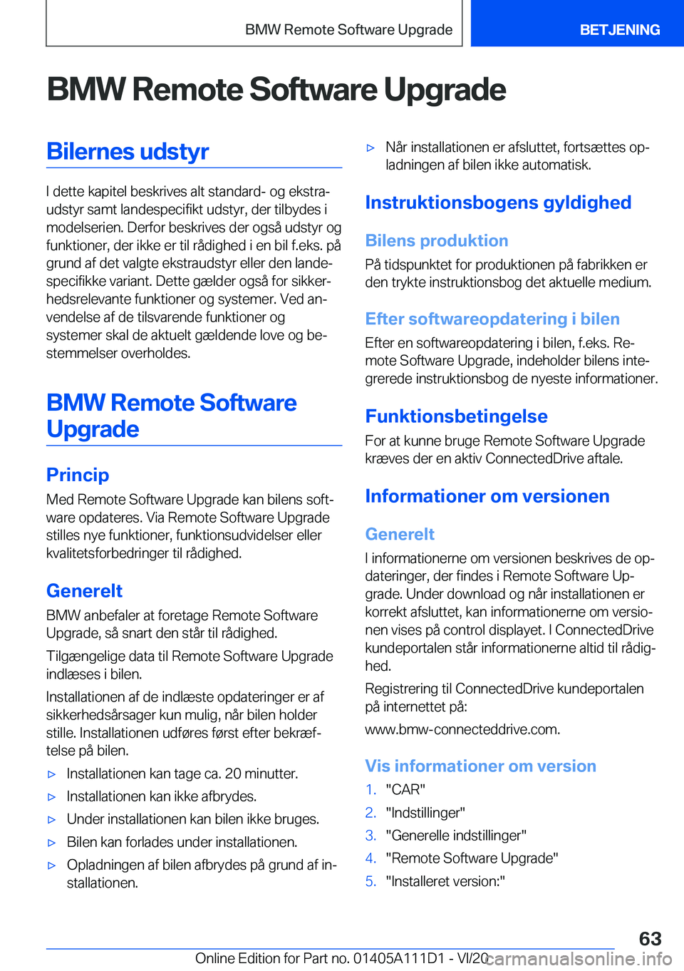 BMW 3 SERIES SEDAN PLUG-IN HYBRID 2021  InstruktionsbØger (in Danish) �B�M�W��R�e�m�o�t�e��S�o�f�t�w�a�r�e��U�p�g�r�a�d�e�B�i�l�e�r�n�e�s��u�d�s�t�y�r
�I��d�e�t�t�e��k�a�p�i�t�e�l��b�e�s�k�r�i�v�e�s��a�l�t��s�t�a�n�d�a�r�d�-��o�g��e�k�s�t�r�aj
�u�d�s�t�y�r�