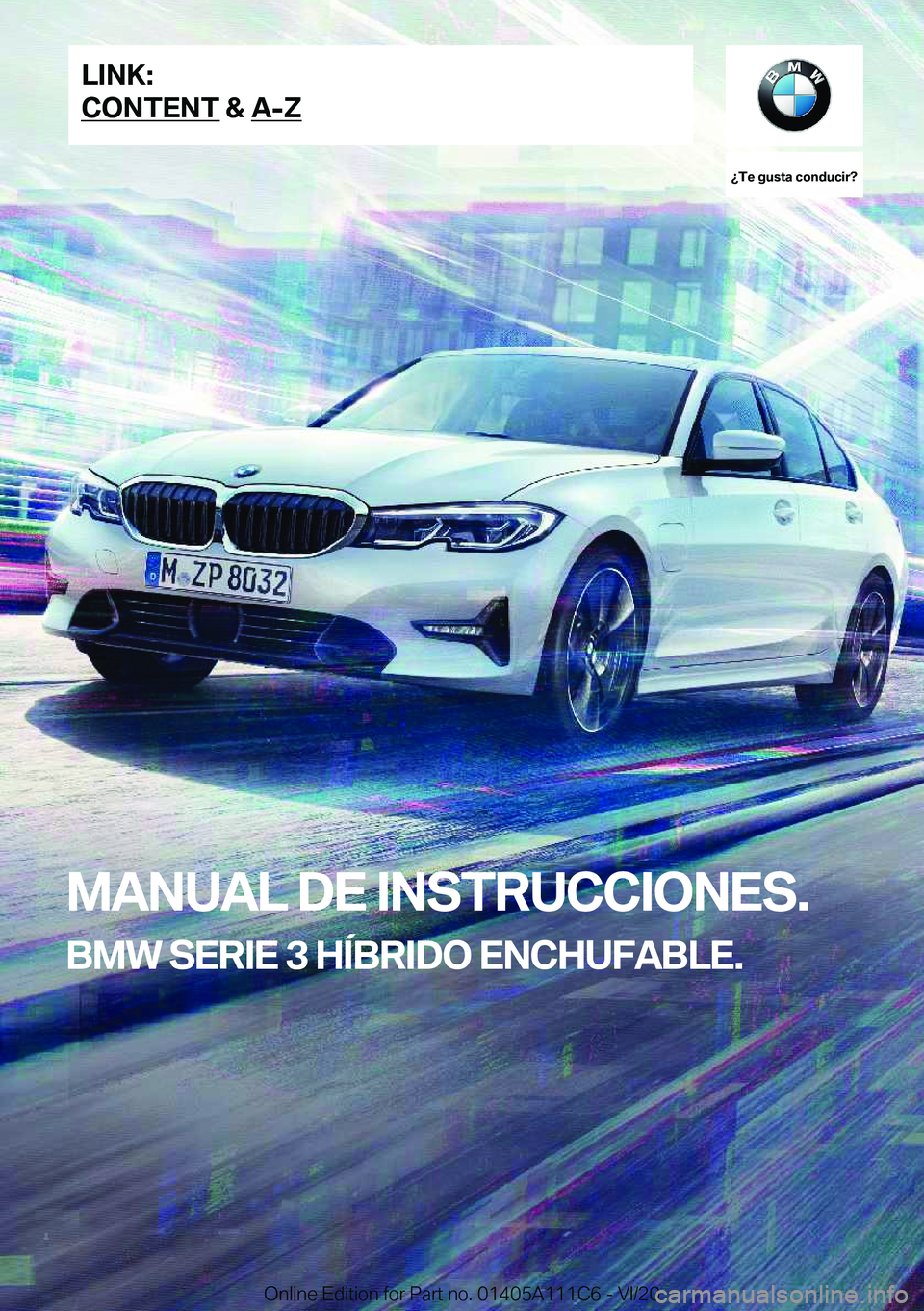 BMW 3 SERIES SEDAN PLUG-IN HYBRID 2021  Manuales de Empleo (in Spanish) ��T�e��g�u�s�t�a��c�o�n�d�u�c�i�r� 
�M�A�N�U�A�L��D�E��I�N�S�T�R�U�C�C�I�O�N�E�S�.
�B�M�W��S�E�R�I�E��3��H�