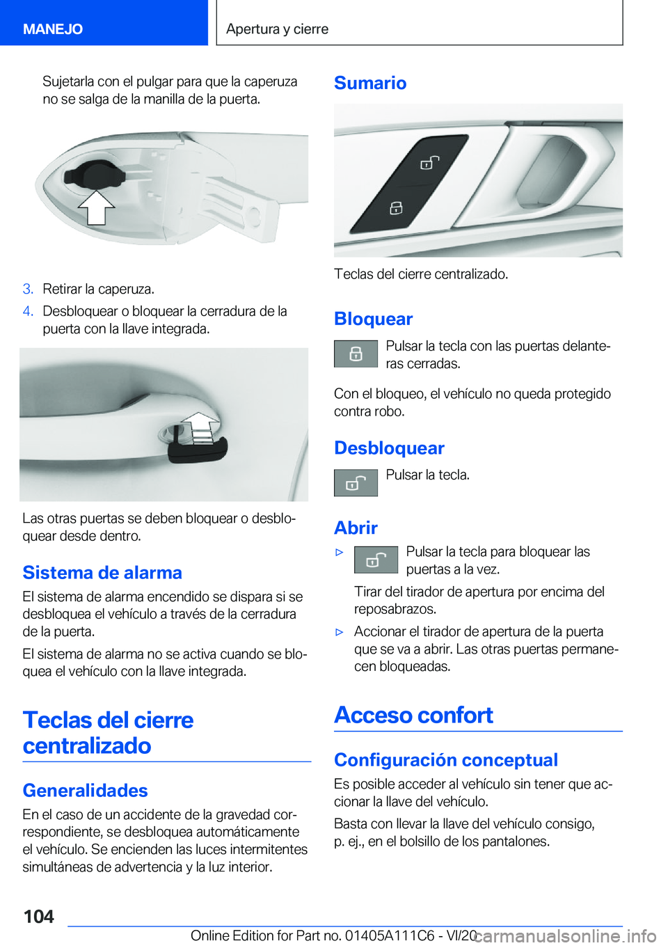 BMW 3 SERIES SEDAN PLUG-IN HYBRID 2021  Manuales de Empleo (in Spanish) �S�u�j�e�t�a�r�l�a��c�o�n��e�l��p�u�l�g�a�r��p�a�r�a��q�u�e��l�a��c�a�p�e�r�u�z�a�n�o��s�e��s�a�l�g�a��d�e��l�a��m�a�n�i�l�l�a��d�e��l�a��p�u�e�r�t�a�.�3�.�R�e�t�i�r�a�r��l�a��c�a�p�e