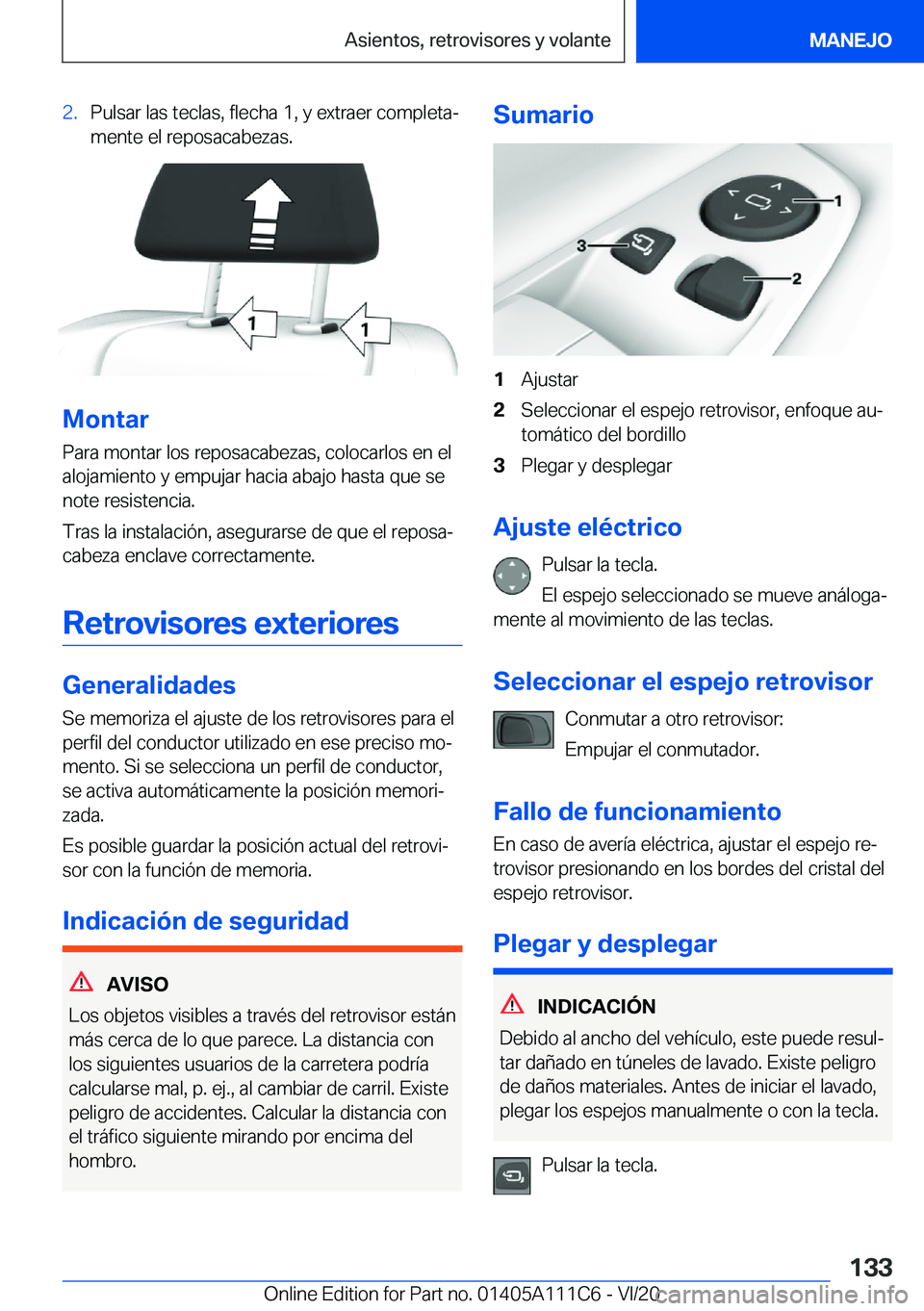 BMW 3 SERIES SEDAN PLUG-IN HYBRID 2021  Manuales de Empleo (in Spanish) �2�.�P�u�l�s�a�r��l�a�s��t�e�c�l�a�s�,��f�l�e�c�h�a��1�,��y��e�x�t�r�a�e�r��c�o�m�p�l�e�t�aª�m�e�n�t�e��e�l��r�e�p�o�s�a�c�a�b�e�z�a�s�.
�M�o�n�t�a�r
�P�a�r�a��m�o�n�t�a�r��l�o�s��r�e�p�