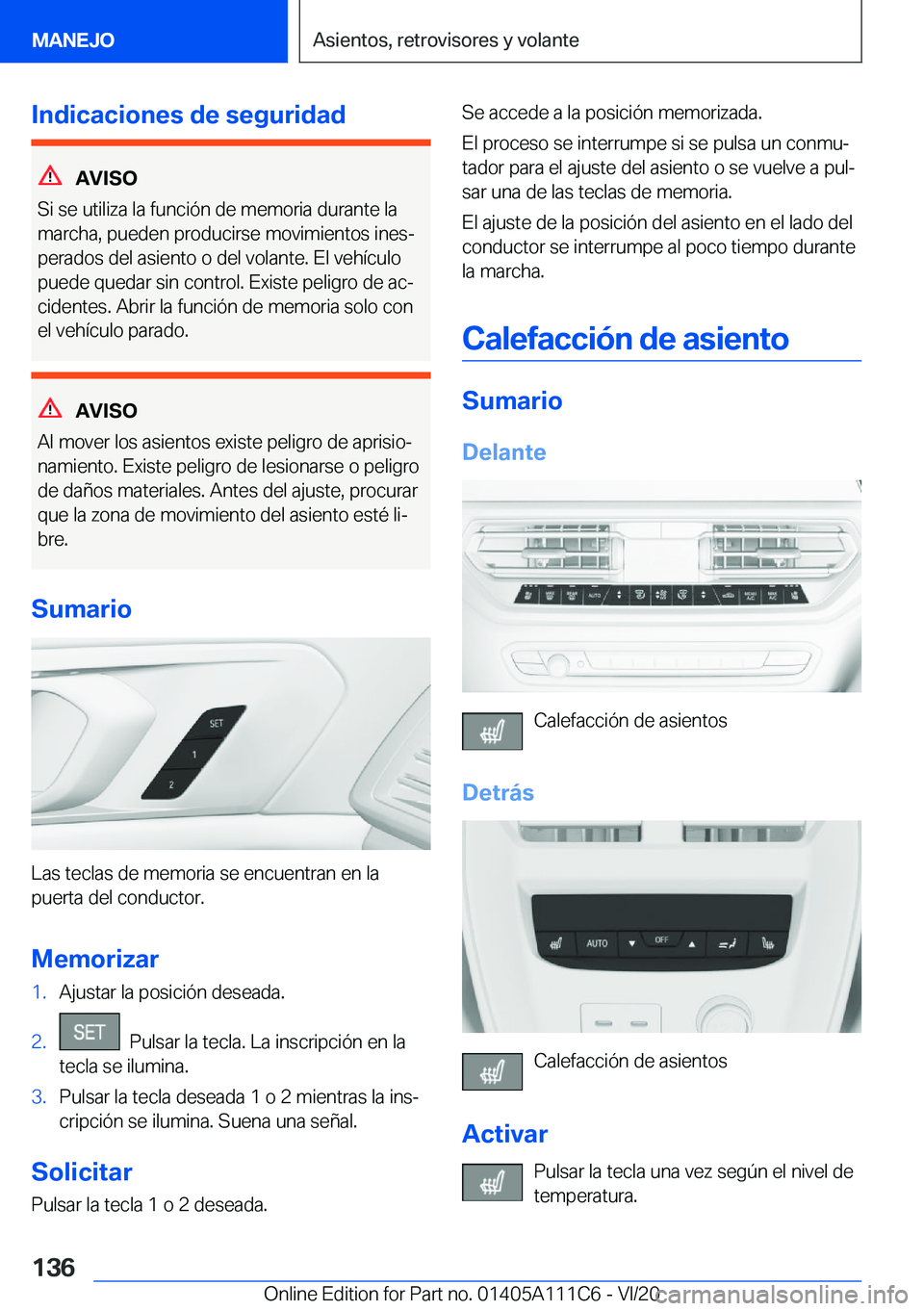 BMW 3 SERIES SEDAN PLUG-IN HYBRID 2021  Manuales de Empleo (in Spanish) �I�n�d�i�c�a�c�i�o�n�e�s��d�e��s�e�g�u�r�i�d�a�d
�A�V�I�S�O
�S�i��s�e��u�t�i�l�i�z�a��l�a��f�u�n�c�i�