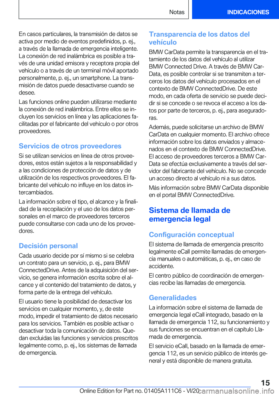 BMW 3 SERIES SEDAN PLUG-IN HYBRID 2021  Manuales de Empleo (in Spanish) �E�n��c�a�s�o�s��p�a�r�t�i�c�u�l�a�r�e�s�,��l�a��t�r�a�n�s�m�i�s�i�