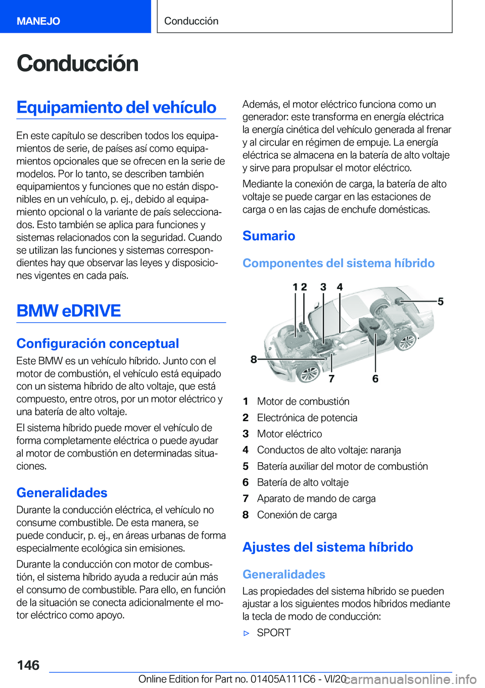 BMW 3 SERIES SEDAN PLUG-IN HYBRID 2021  Manuales de Empleo (in Spanish) �C�o�n�d�u�c�c�i�