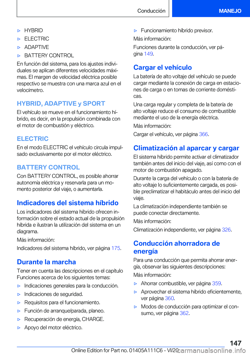 BMW 3 SERIES SEDAN PLUG-IN HYBRID 2021  Manuales de Empleo (in Spanish) 'x�H�Y�B�R�I�D'x�E�L�E�C�T�R�I�C'x�A�D�A�P�T�I�V�E'x�B�A�T�T�E�R�Y��C�O�N�T�R�O�L
�E�n��f�u�n�c�i�