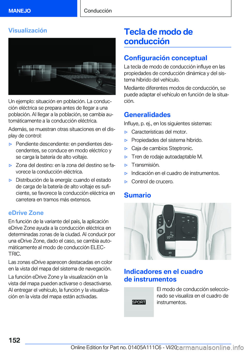 BMW 3 SERIES SEDAN PLUG-IN HYBRID 2021  Manuales de Empleo (in Spanish) �V�i�s�u�a�l�i�z�a�c�i�
