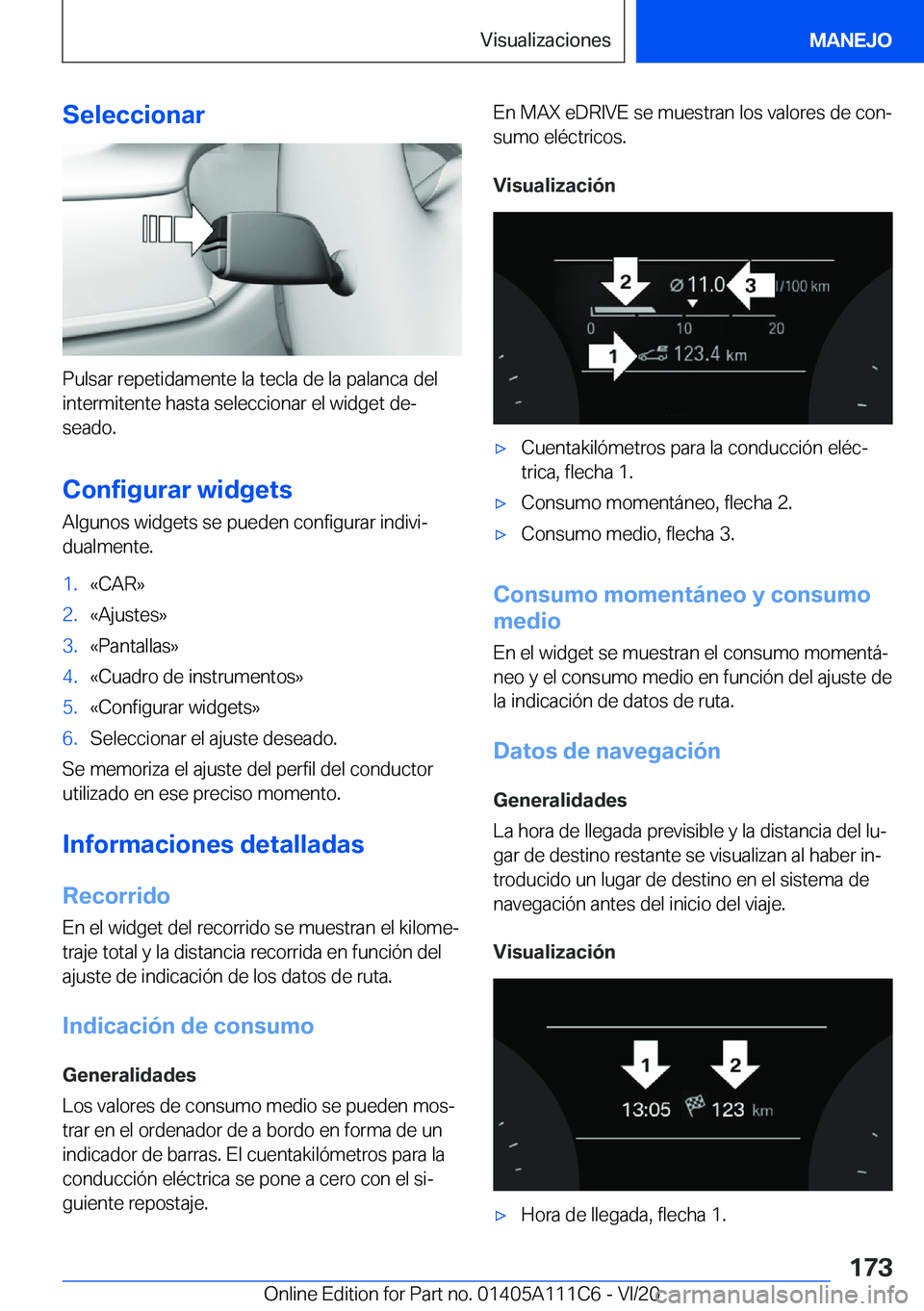 BMW 3 SERIES SEDAN PLUG-IN HYBRID 2021  Manuales de Empleo (in Spanish) �S�e�l�e�c�c�i�o�n�a�r
�P�u�l�s�a�r��r�e�p�e�t�i�d�a�m�e�n�t�e��l�a��t�e�c�l�a��d�e��l�a��p�a�l�a�n�c�a��d�e�l
�i�n�t�e�r�m�i�t�e�n�t�e��h�a�s�t�a��s�e�l�e�c�c�i�o�n�a�r��e�l��w�i�d�g�e�t�
