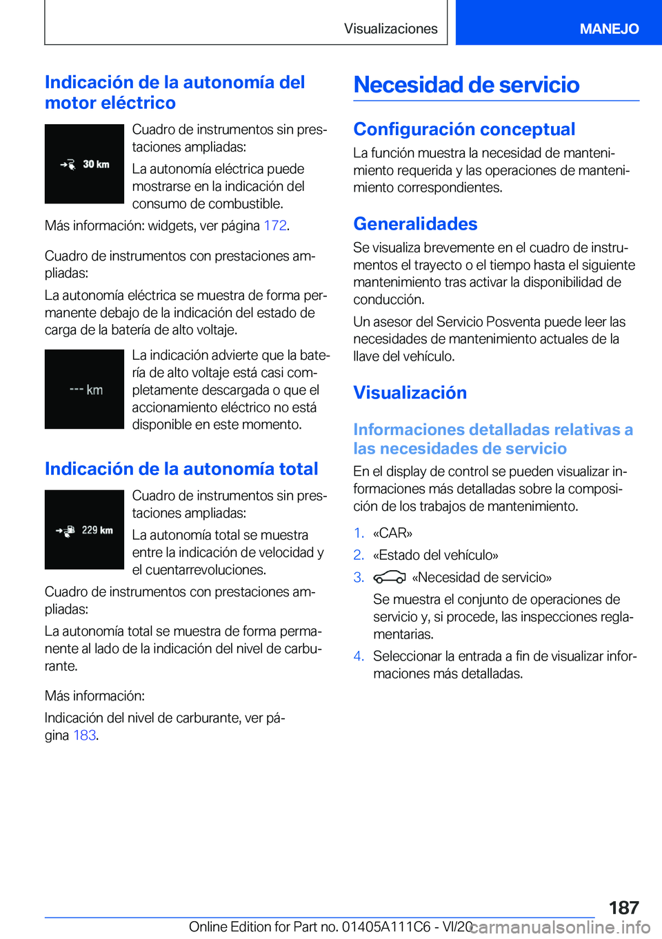 BMW 3 SERIES SEDAN PLUG-IN HYBRID 2021  Manuales de Empleo (in Spanish) �I�n�d�i�c�a�c�i�