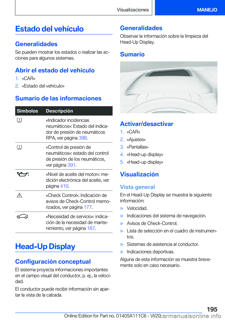 BMW 3 SERIES SEDAN PLUG-IN HYBRID 2021  Manuales de Empleo (in Spanish) �E�s�t�a�d�o��d�e�l��v�e�h�