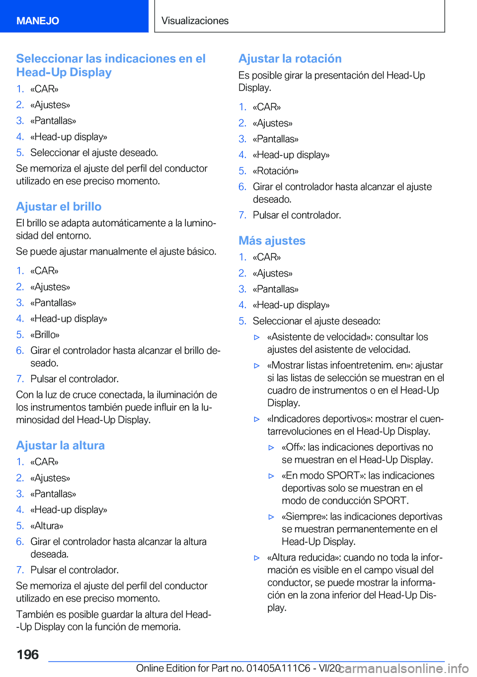 BMW 3 SERIES SEDAN PLUG-IN HYBRID 2021  Manuales de Empleo (in Spanish) �S�e�l�e�c�c�i�o�n�a�r��l�a�s��i�n�d�i�c�a�c�i�o�n�e�s��e�n��e�l
�H�e�a�d�-�U�p��D�i�s�p�l�a�y�1�.�«�C�A�R�{�2�.�«�A�j�u�s�t�e�s�{�3�.�«�P�a�n�t�a�l�l�a�s�{�4�.�«�H�e�a�d�-�u�p��d�i�s�p�l�a�
