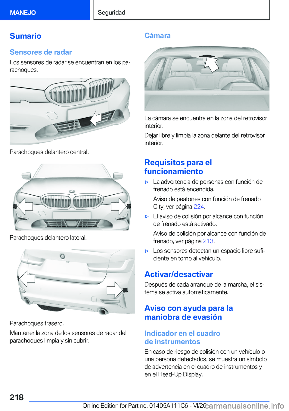 BMW 3 SERIES SEDAN PLUG-IN HYBRID 2021  Manuales de Empleo (in Spanish) �S�u�m�a�r�i�o�S�e�n�s�o�r�e�s��d�e��r�a�d�a�r
�L�o�s��s�e�n�s�o�r�e�s��d�e��r�a�d�a�r��s�e��e�n�c�u�e�n�t�r�a�n��e�n��l�o�s��p�aª
�r�a�c�h�o�q�u�e�s�.
�P�a�r�a�c�h�o�q�u�e�s��d�e�l�a�n�t