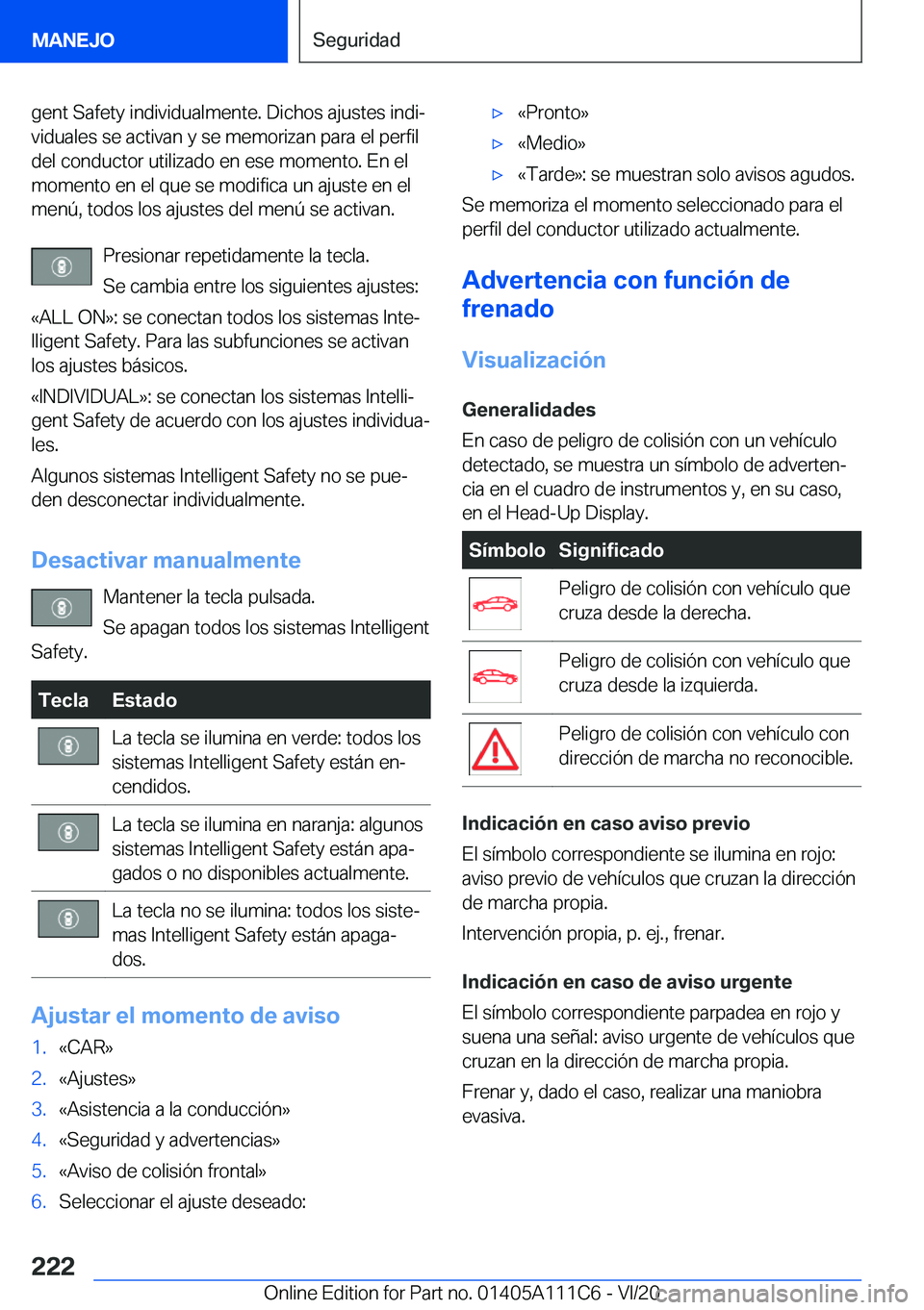 BMW 3 SERIES SEDAN PLUG-IN HYBRID 2021  Manuales de Empleo (in Spanish) �g�e�n�t��S�a�f�e�t�y��i�n�d�i�v�i�d�u�a�l�m�e�n�t�e�.��D�i�c�h�o�s��a�j�u�s�t�e�s��i�n�d�iª�v�i�d�u�a�l�e�s��s�e��a�c�t�i�v�a�n��y��s�e��m�e�m�o�r�i�z�a�n��p�a�r�a��e�l��p�e�r�f�i�l�d�