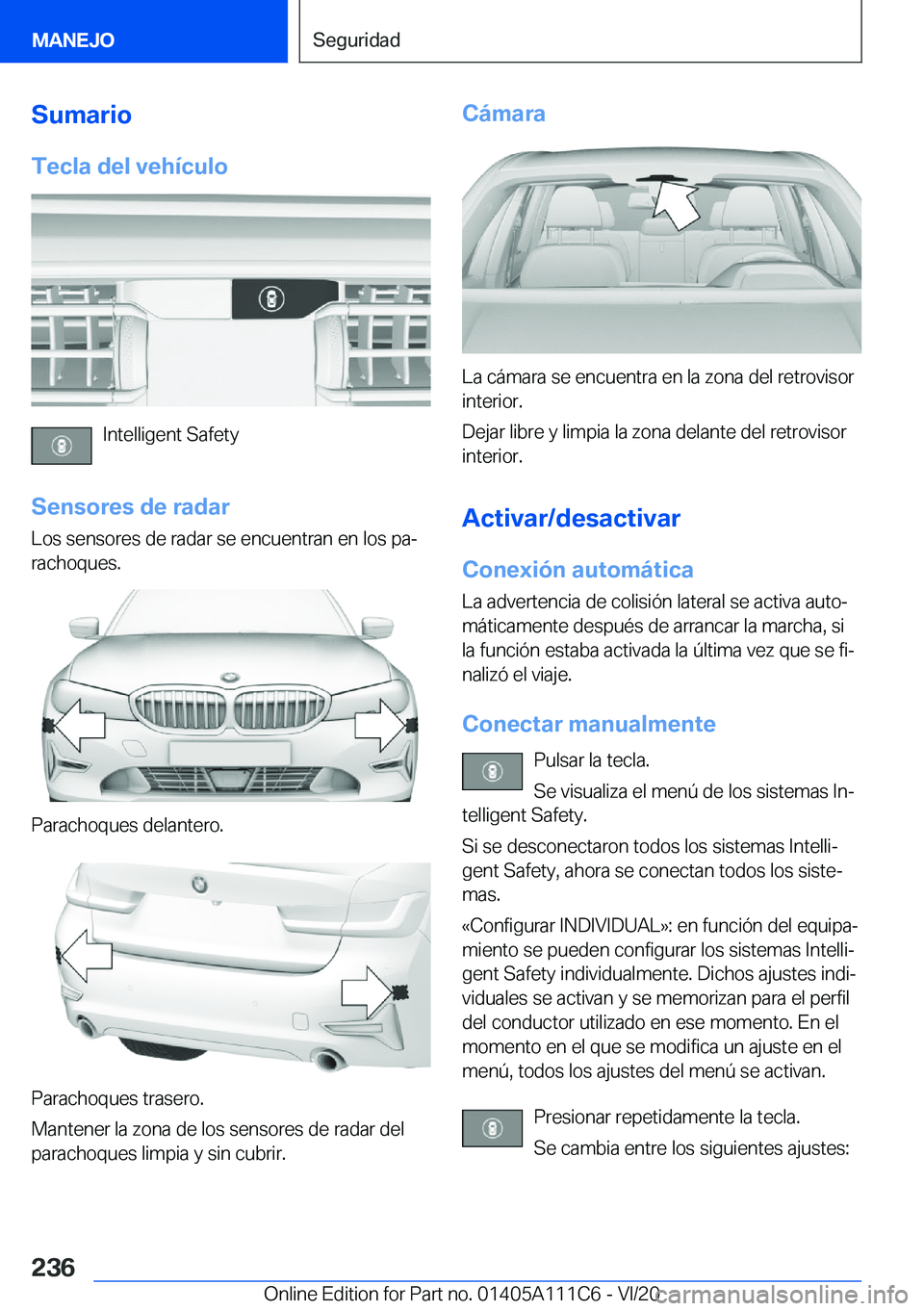 BMW 3 SERIES SEDAN PLUG-IN HYBRID 2021  Manuales de Empleo (in Spanish) �S�u�m�a�r�i�o�T�e�c�l�a��d�e�l��v�e�h�