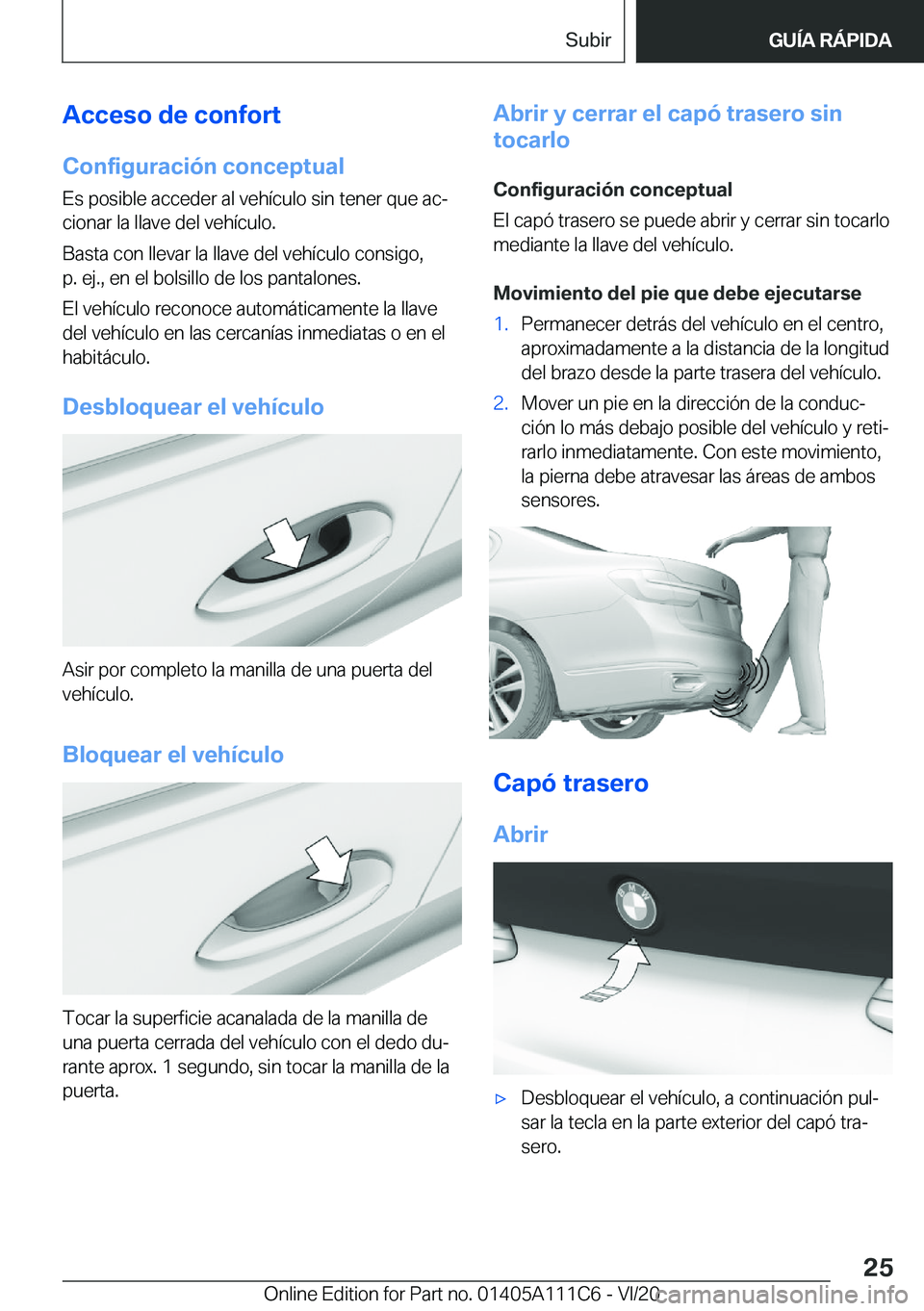BMW 3 SERIES SEDAN PLUG-IN HYBRID 2021  Manuales de Empleo (in Spanish) �A�c�c�e�s�o��d�e��c�o�n�f�o�r�t
�C�o�n�f�i�g�u�r�a�c�i�