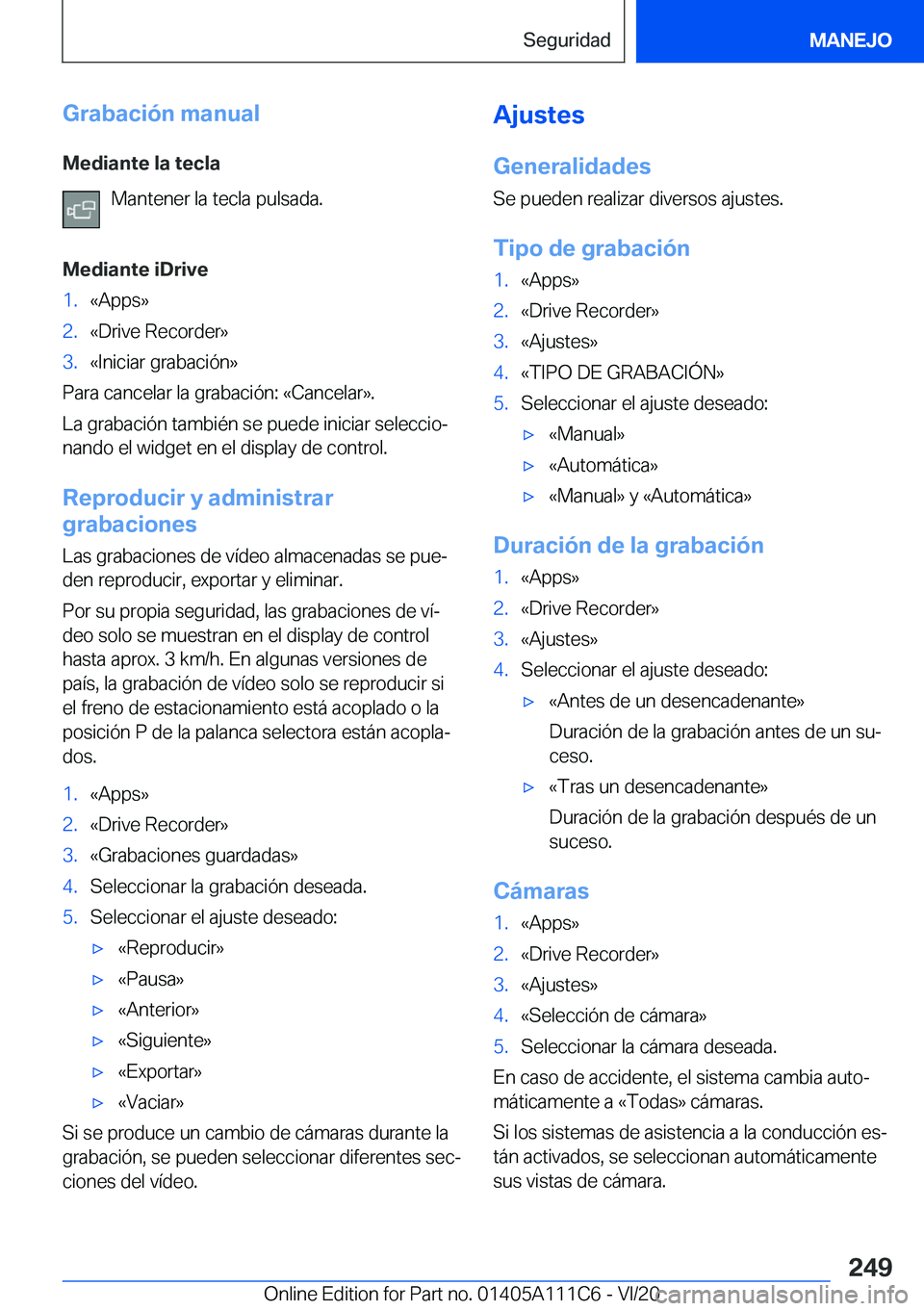 BMW 3 SERIES SEDAN PLUG-IN HYBRID 2021  Manuales de Empleo (in Spanish) �G�r�a�b�a�c�i�