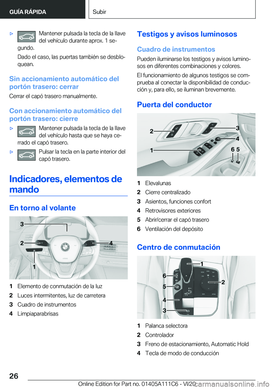 BMW 3 SERIES SEDAN PLUG-IN HYBRID 2021  Manuales de Empleo (in Spanish) 'x�M�a�n�t�e�n�e�r��p�u�l�s�a�d�a��l�a��t�e�c�l�a��d�e��l�a��l�l�a�v�e
�d�e�l��v�e�h�