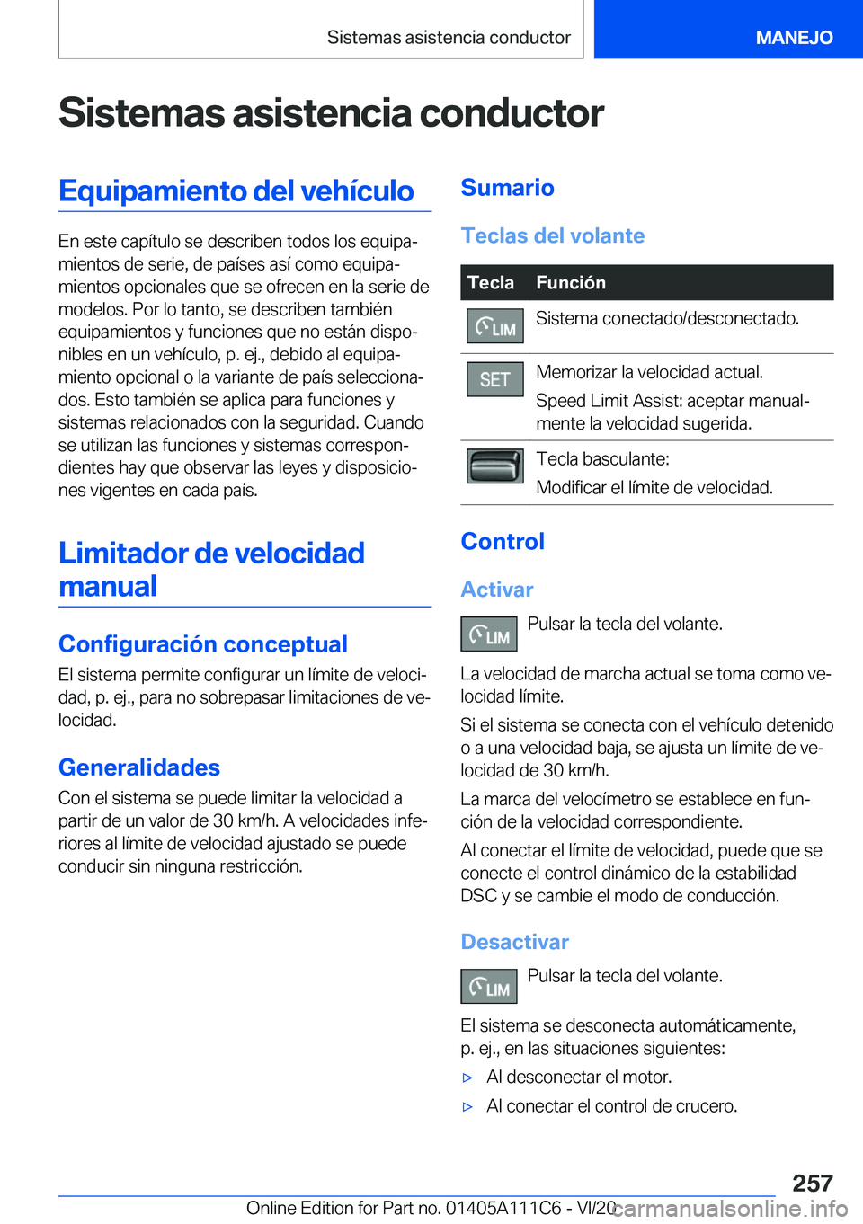 BMW 3 SERIES SEDAN PLUG-IN HYBRID 2021  Manuales de Empleo (in Spanish) �S�i�s�t�e�m�a�s��a�s�i�s�t�e�n�c�i�a��c�o�n�d�u�c�t�o�r�E�q�u�i�p�a�m�i�e�n�t�o��d�e�l��v�e�h�