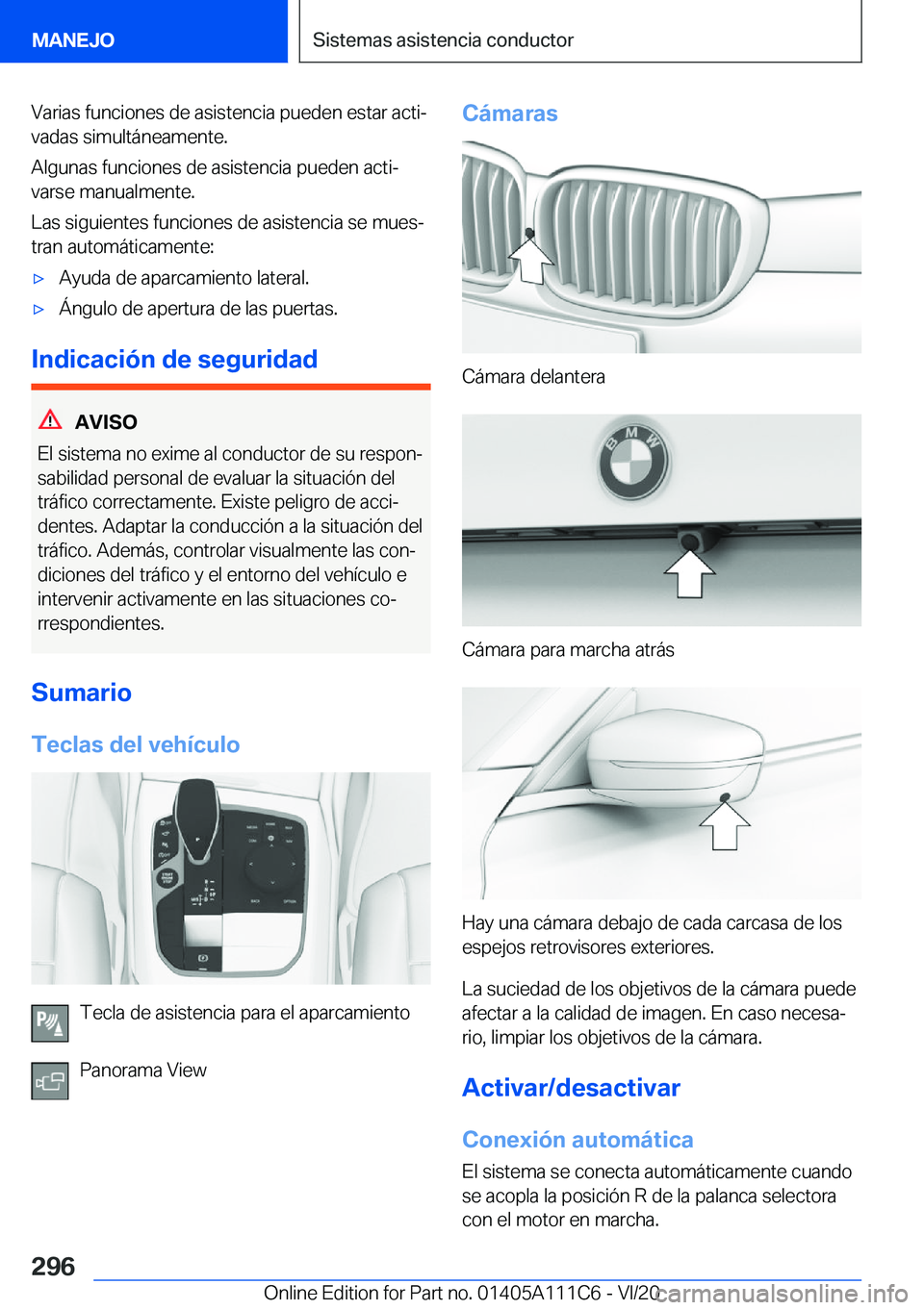 BMW 3 SERIES SEDAN PLUG-IN HYBRID 2021  Manuales de Empleo (in Spanish) �V�a�r�i�a�s��f�u�n�c�i�o�n�e�s��d�e��a�s�i�s�t�e�n�c�i�a��p�u�e�d�e�n��e�s�t�a�r��a�c�t�iª�v�a�d�a�s��s�i�m�u�l�t�