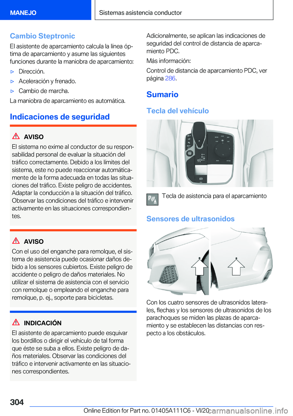 BMW 3 SERIES SEDAN PLUG-IN HYBRID 2021  Manuales de Empleo (in Spanish) �C�a�m�b�i�o��S�t�e�p�t�r�o�n�i�c�E�l��a�s�i�s�t�e�n�t�e��d�e��a�p�a�r�c�a�m�i�e�n�t�o��c�a�l�c�u�l�a��l�a��l�