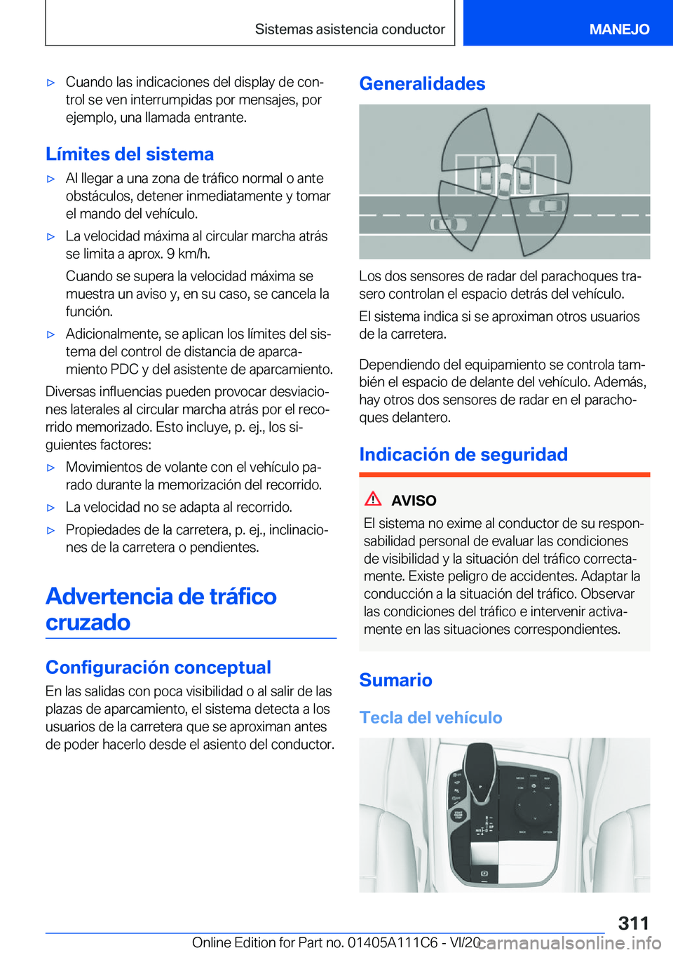 BMW 3 SERIES SEDAN PLUG-IN HYBRID 2021  Manuales de Empleo (in Spanish) 'x�C�u�a�n�d�o��l�a�s��i�n�d�i�c�a�c�i�o�n�e�s��d�e�l��d�i�s�p�l�a�y��d�e��c�o�nª�t�r�o�l��s�e��v�e�n��i�n�t�e�r�r�u�m�p�i�d�a�s��p�o�r��m�e�n�s�a�j�e�s�,��p�o�r
�e�j�e�m�p�l�o�,��u