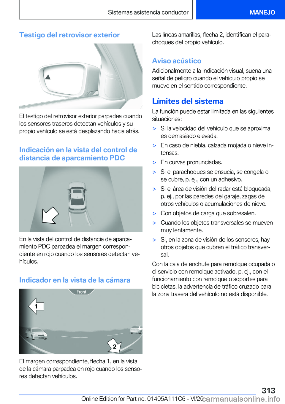 BMW 3 SERIES SEDAN PLUG-IN HYBRID 2021  Manuales de Empleo (in Spanish) �T�e�s�t�i�g�o��d�e�l��r�e�t�r�o�v�i�s�o�r��e�x�t�e�r�i�o�r
�E�l��t�e�s�t�i�g�o��d�e�l��r�e�t�r�o�v�i�s�o�r��e�x�t�e�r�i�o�r��p�a�r�p�a�d�e�a��c�u�a�n�d�o
�l�o�s��s�e�n�s�o�r�e�s��t�r�a�s�e