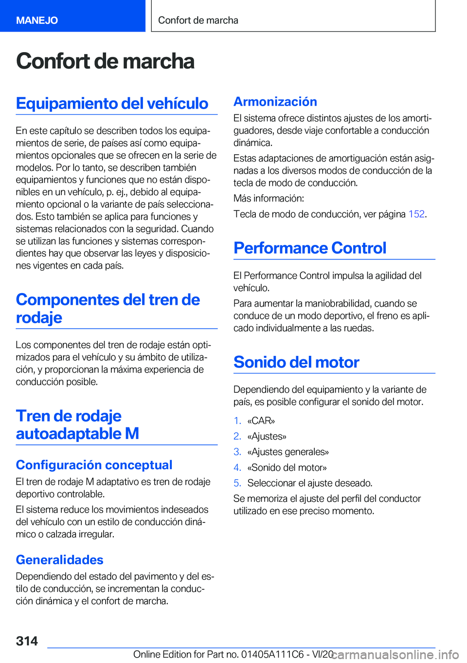 BMW 3 SERIES SEDAN PLUG-IN HYBRID 2021  Manuales de Empleo (in Spanish) �C�o�n�f�o�r�t��d�e��m�a�r�c�h�a�E�q�u�i�p�a�m�i�e�n�t�o��d�e�l��v�e�h�