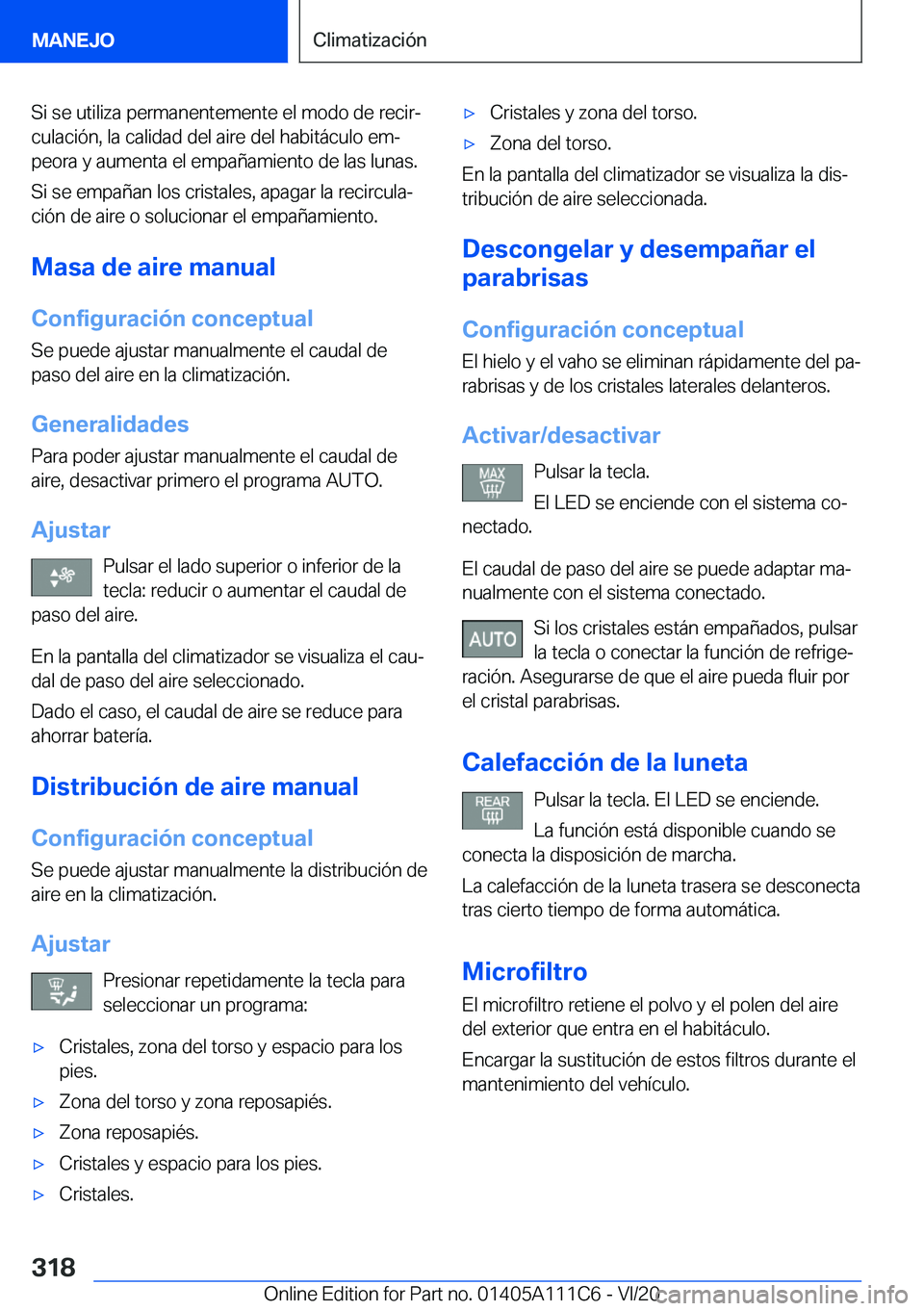 BMW 3 SERIES SEDAN PLUG-IN HYBRID 2021  Manuales de Empleo (in Spanish) �S�i��s�e��u�t�i�l�i�z�a��p�e�r�m�a�n�e�n�t�e�m�e�n�t�e��e�l��m�o�d�o��d�e��r�e�c�i�rª�c�u�l�a�c�i�
