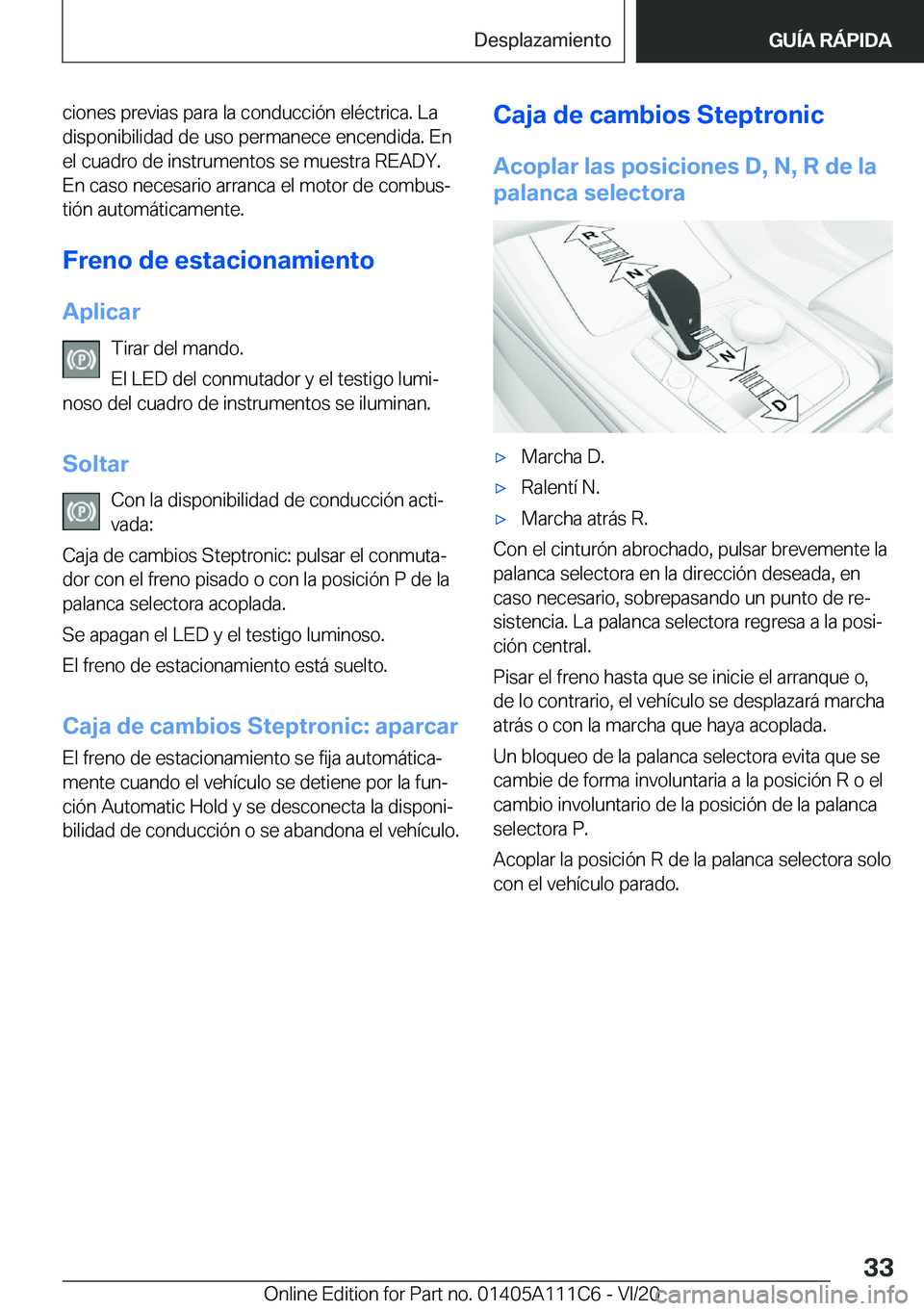 BMW 3 SERIES SEDAN PLUG-IN HYBRID 2021  Manuales de Empleo (in Spanish) �c�i�o�n�e�s��p�r�e�v�i�a�s��p�a�r�a��l�a��c�o�n�d�u�c�c�i�