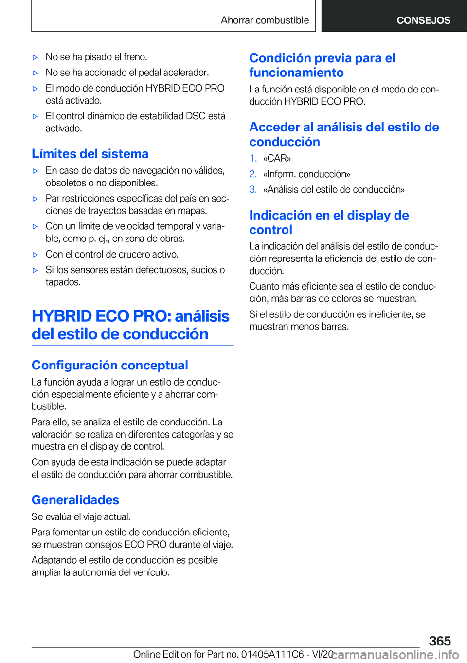 BMW 3 SERIES SEDAN PLUG-IN HYBRID 2021  Manuales de Empleo (in Spanish) 'x�N�o��s�e��h�a��p�i�s�a�d�o��e�l��f�r�e�n�o�.'x�N�o��s�e��h�a��a�c�c�i�o�n�a�d�o��e�l��p�e�d�a�l��a�c�e�l�e�r�a�d�o�r�.'x�E�l��m�o�d�o��d�e��c�o�n�d�u�c�c�i�
