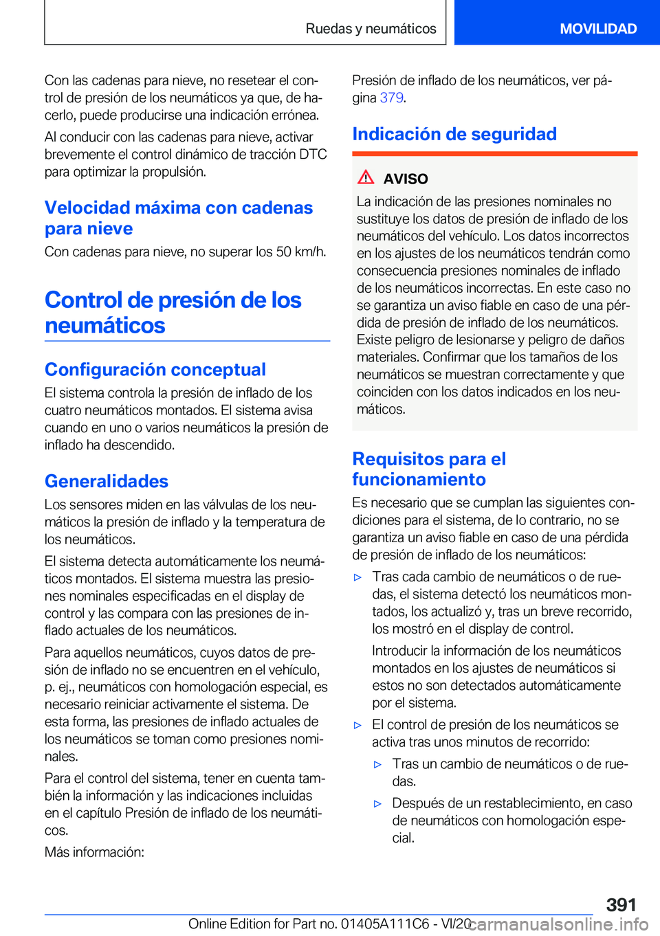 BMW 3 SERIES SEDAN PLUG-IN HYBRID 2021  Manuales de Empleo (in Spanish) �C�o�n��l�a�s��c�a�d�e�n�a�s��p�a�r�a��n�i�e�v�e�,��n�o��r�e�s�e�t�e�a�r��e�l��c�o�nª
�t�r�o�l��d�e��p�r�e�s�i�
