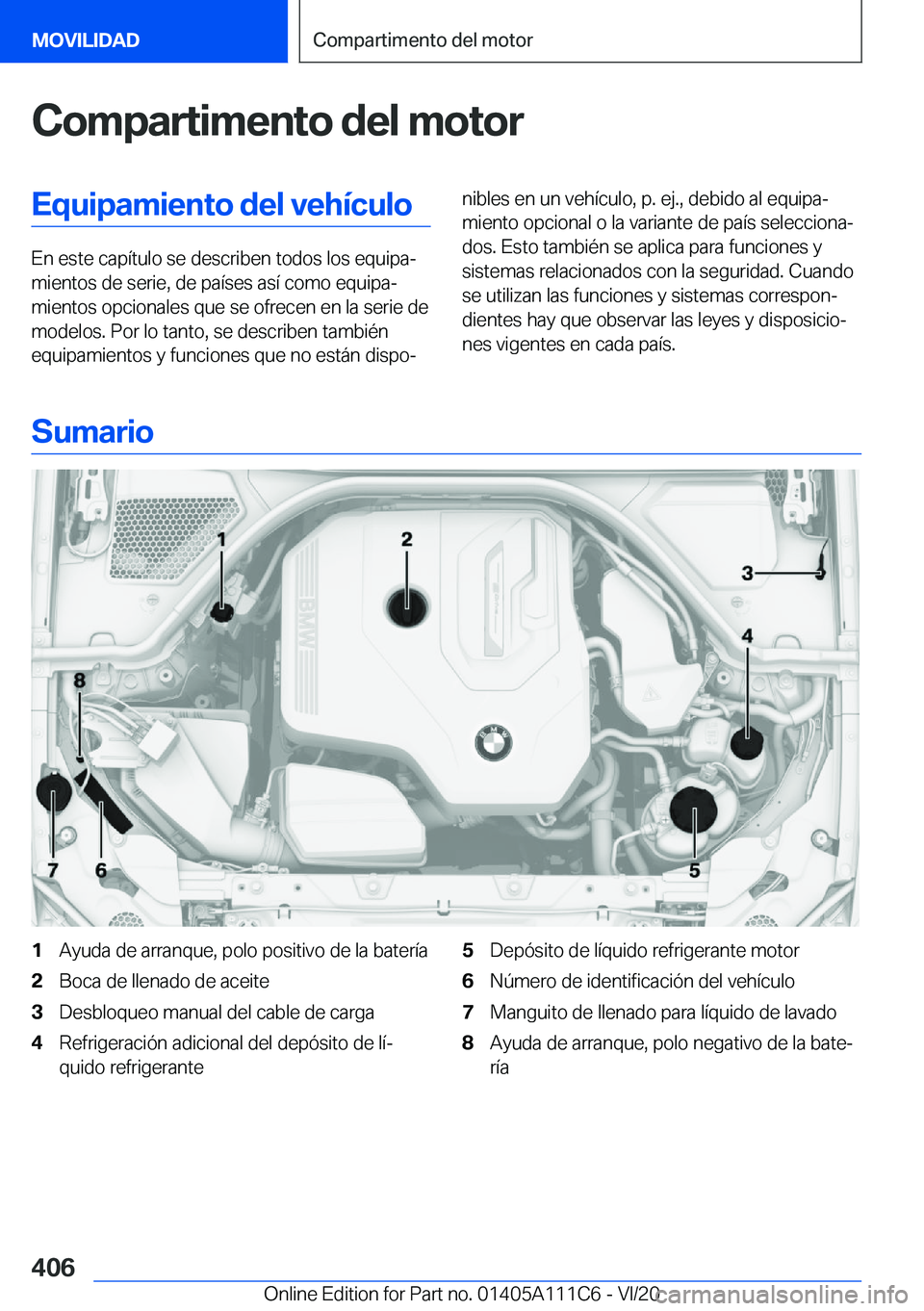 BMW 3 SERIES SEDAN PLUG-IN HYBRID 2021  Manuales de Empleo (in Spanish) �C�o�m�p�a�r�t�i�m�e�n�t�o��d�e�l��m�o�t�o�r�E�q�u�i�p�a�m�i�e�n�t�o��d�e�l��v�e�h�
