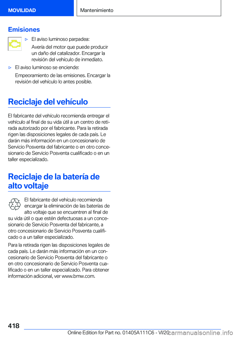 BMW 3 SERIES SEDAN PLUG-IN HYBRID 2021  Manuales de Empleo (in Spanish) �E�m�i�s�i�o�n�e�s'x�E�l��a�v�i�s�o��l�u�m�i�n�o�s�o��p�a�r�p�a�d�e�a�:
�A�v�e�r�