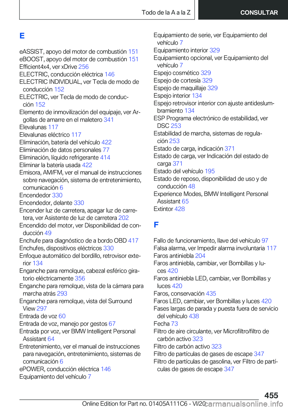 BMW 3 SERIES SEDAN PLUG-IN HYBRID 2021  Manuales de Empleo (in Spanish) �E
�e�A�S�S�I�S�T�,��a�p�o�y�o��d�e�l��m�o�t�o�r��d�e��c�o�m�b�u�s�t�i�