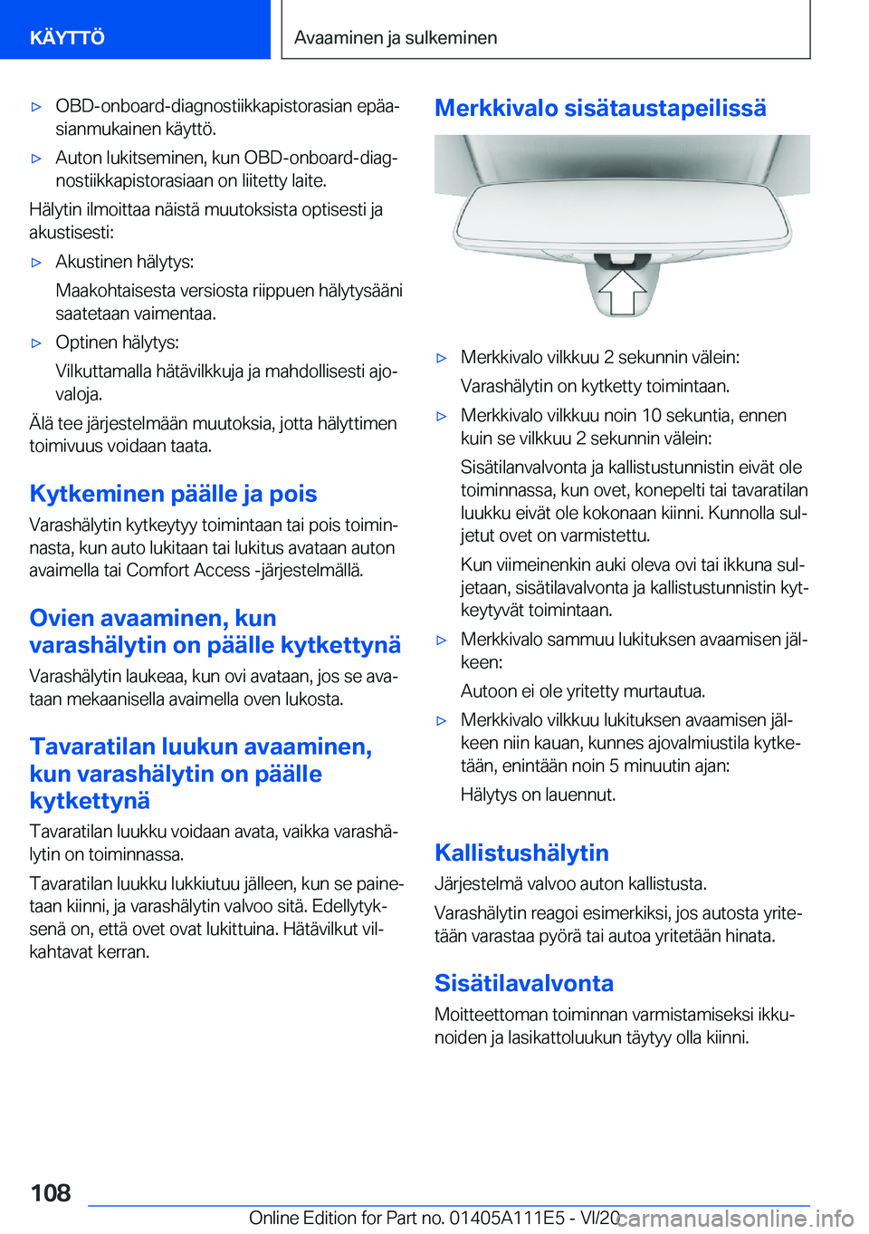 BMW 3 SERIES SEDAN PLUG-IN HYBRID 2021  Omistajan Käsikirja (in Finnish) 'x�O�B�D�-�o�n�b�o�a�r�d�-�d�i�a�g�n�o�s�t�i�i�k�k�a�p�i�s�t�o�r�a�s�i�a�n��e�p�